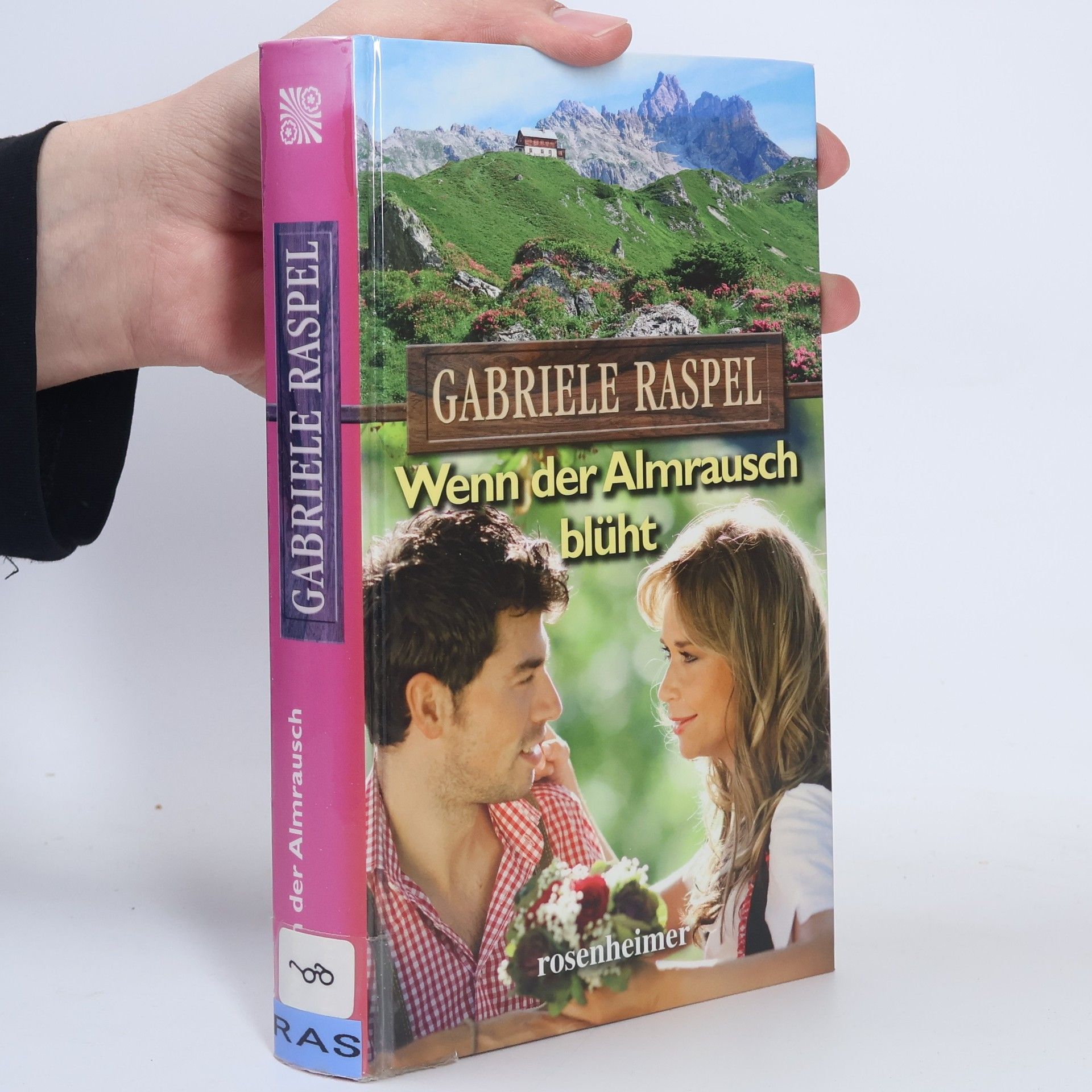 Gabriele Raspel Wenn der Almrausch blüht