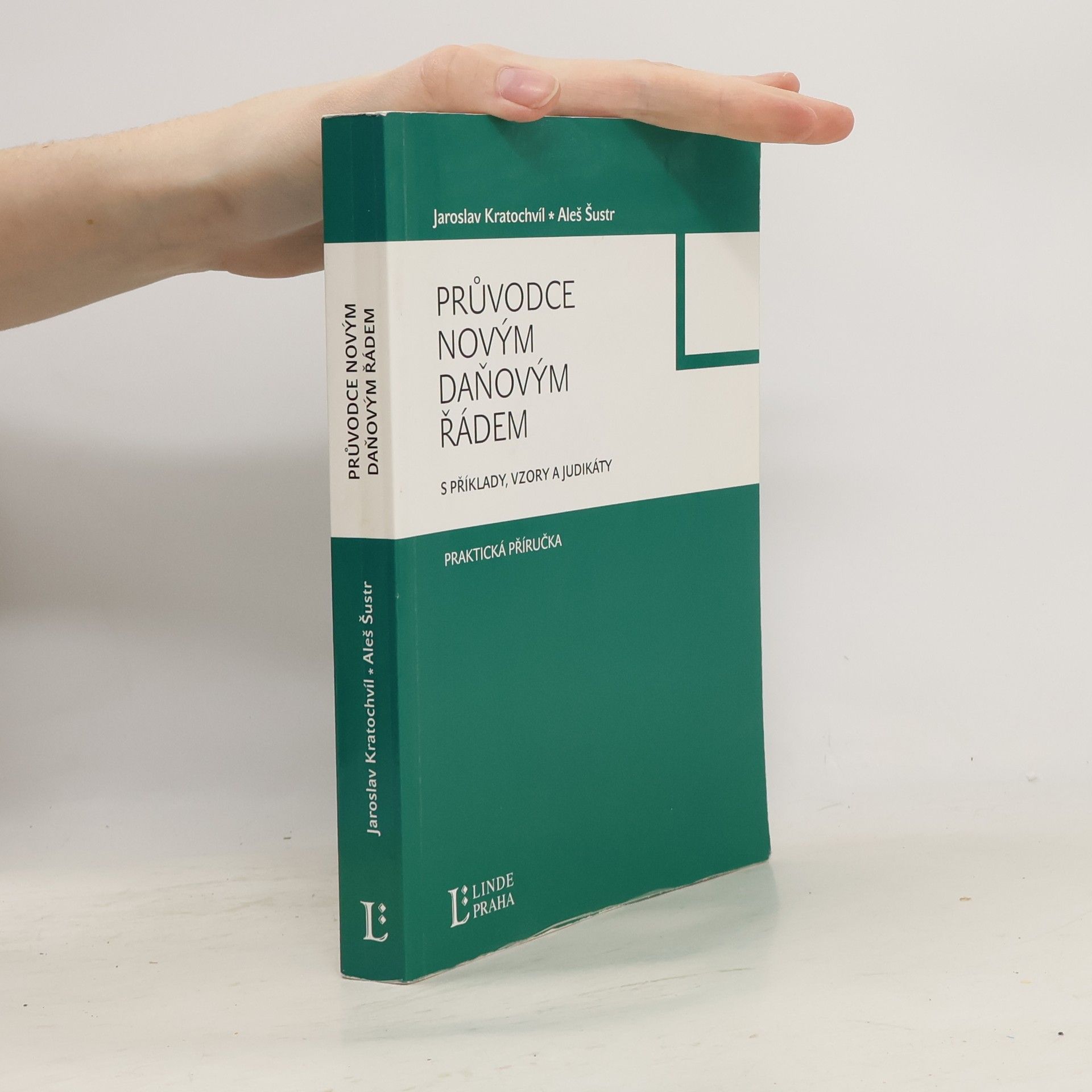 Jaroslav Kratochvíl Průvodce novým daňovým řádem s příklady, vzory a judikáty