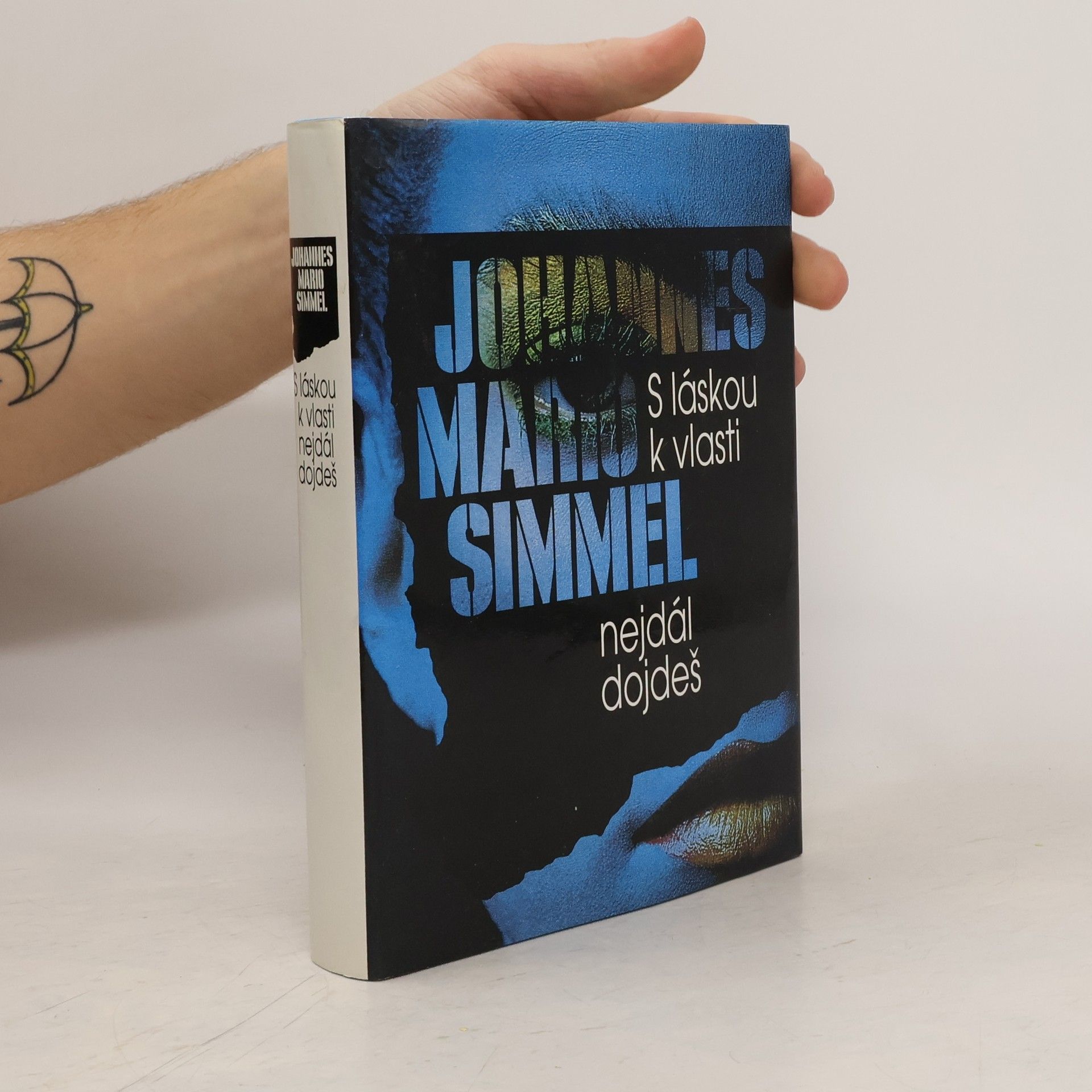 Johannes Mario Simmel S láskou k vlasti nejdál dojdeš