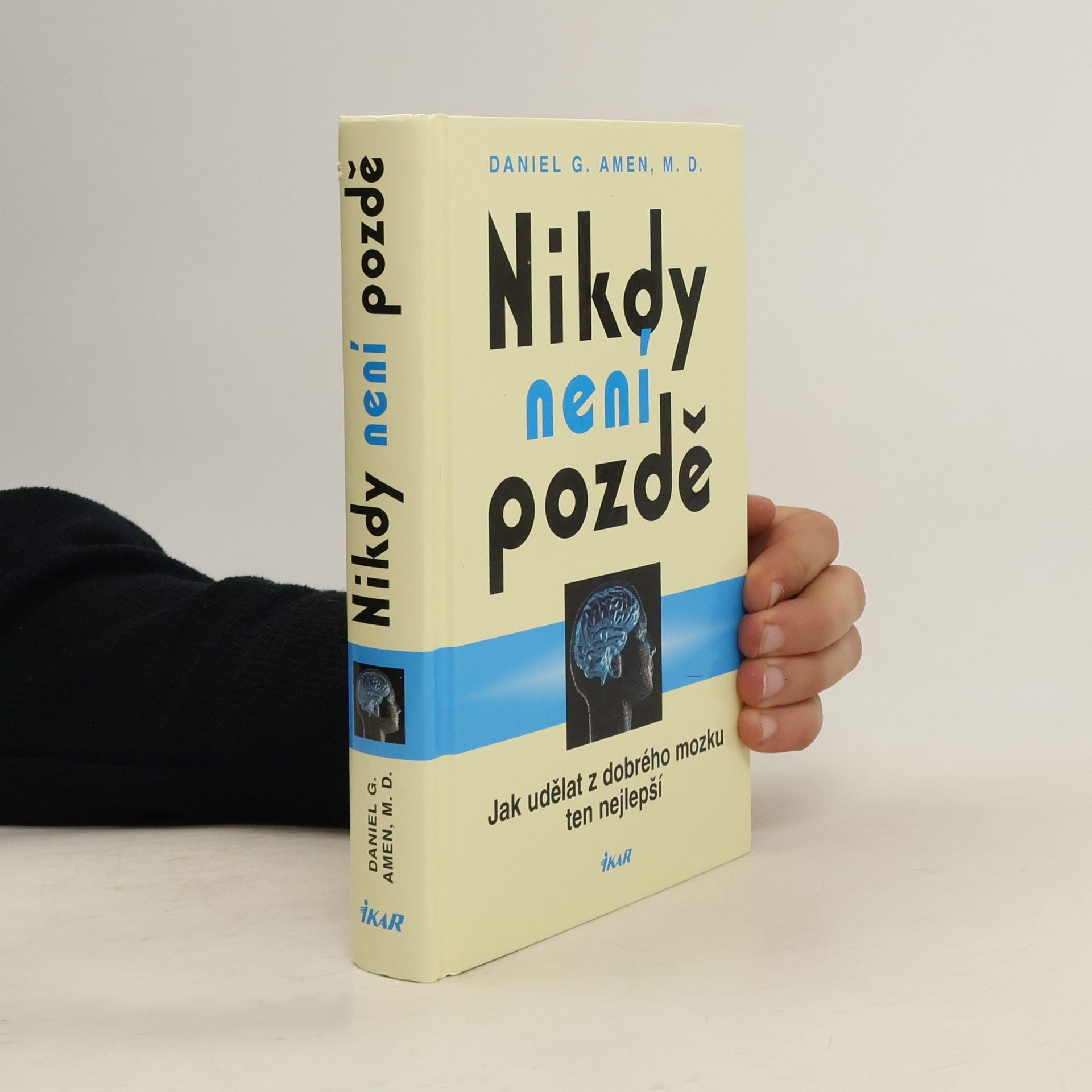 Nikdy není pozdě : jak udělat z dobrého mozku ten nejlepší