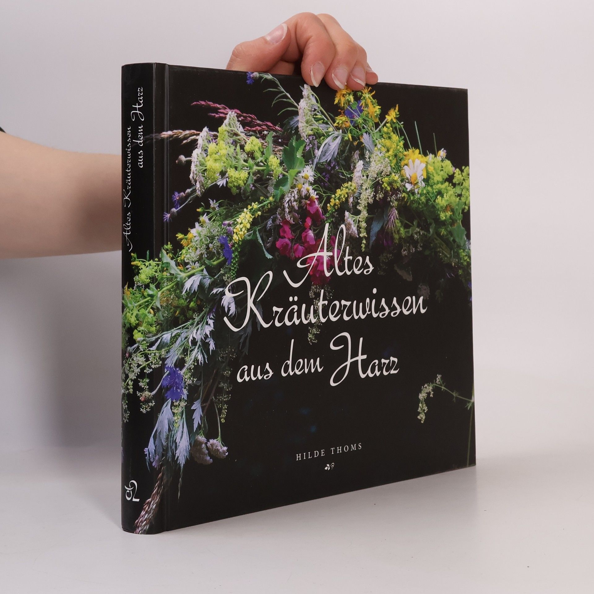 Hilde Thoms Altes Kräuterwissen aus dem Harz