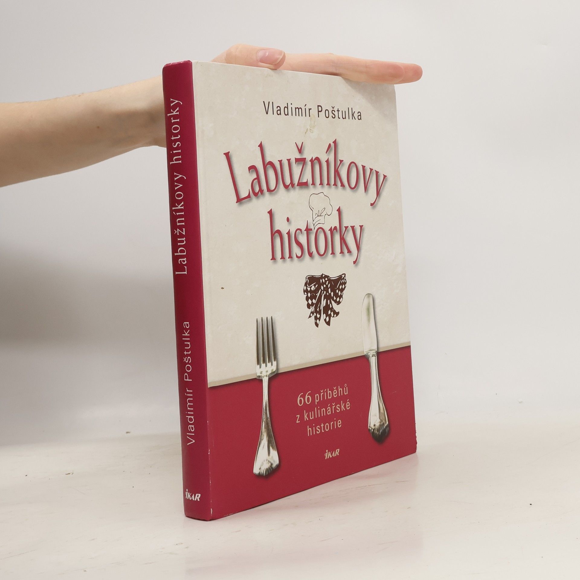 Vladimír Poštulka Labužníkovy historky : 66 příběhů z kulinářské historie
