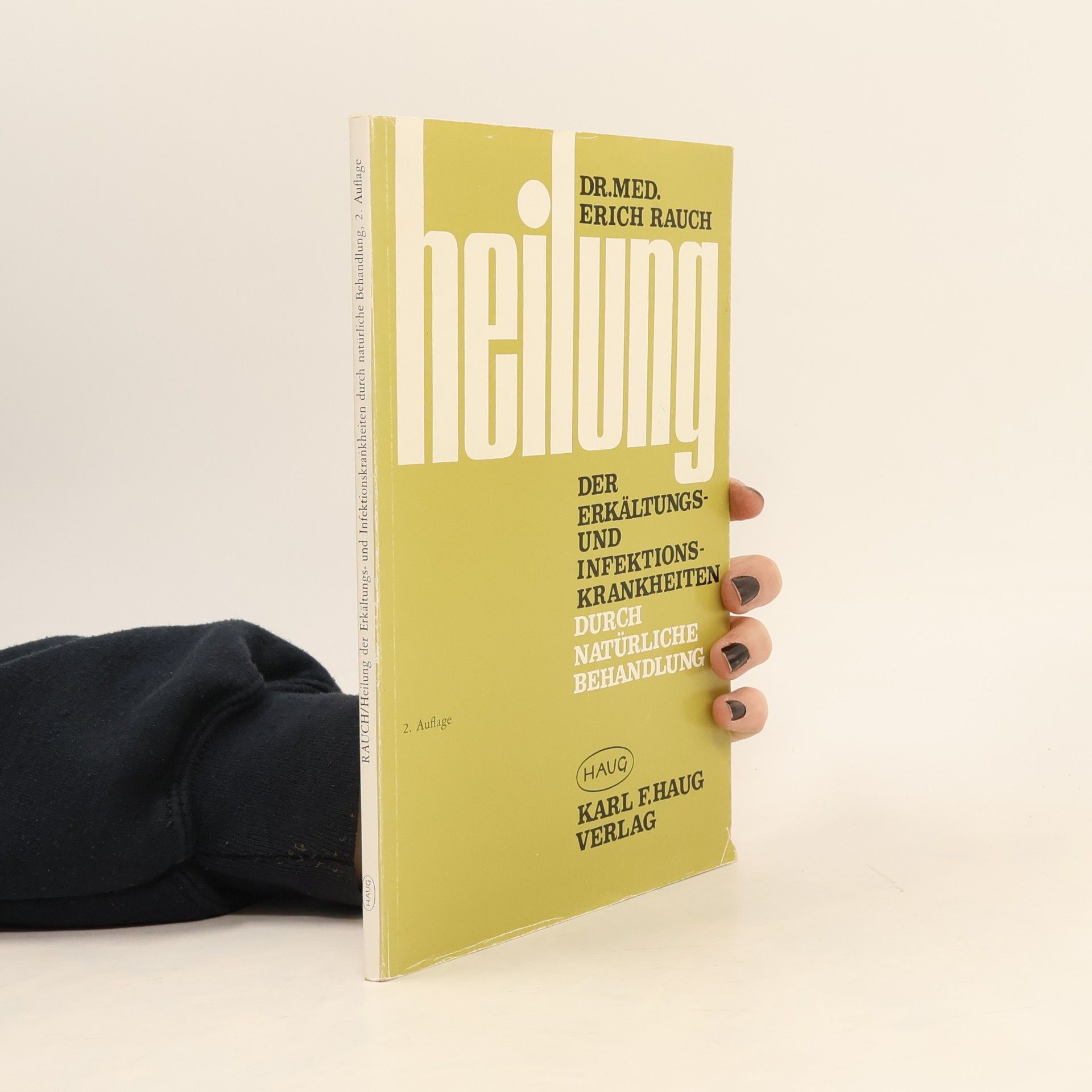 Erich Rauch Heilung der Erkältungs- und Infektionskrankheiten durch natürliche Behandlung - 2. Auflage
