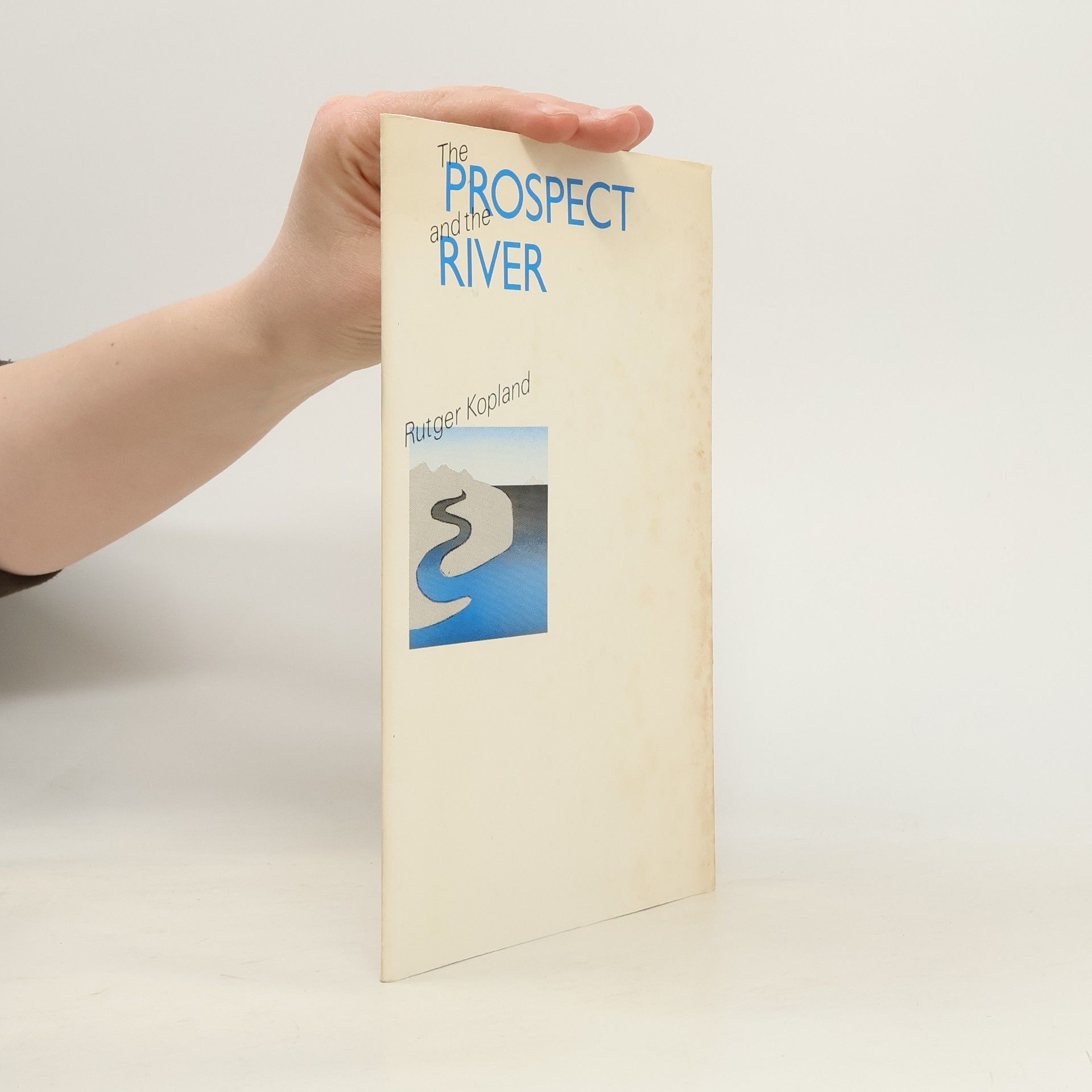 Rutger Kopland The Prospect and the River