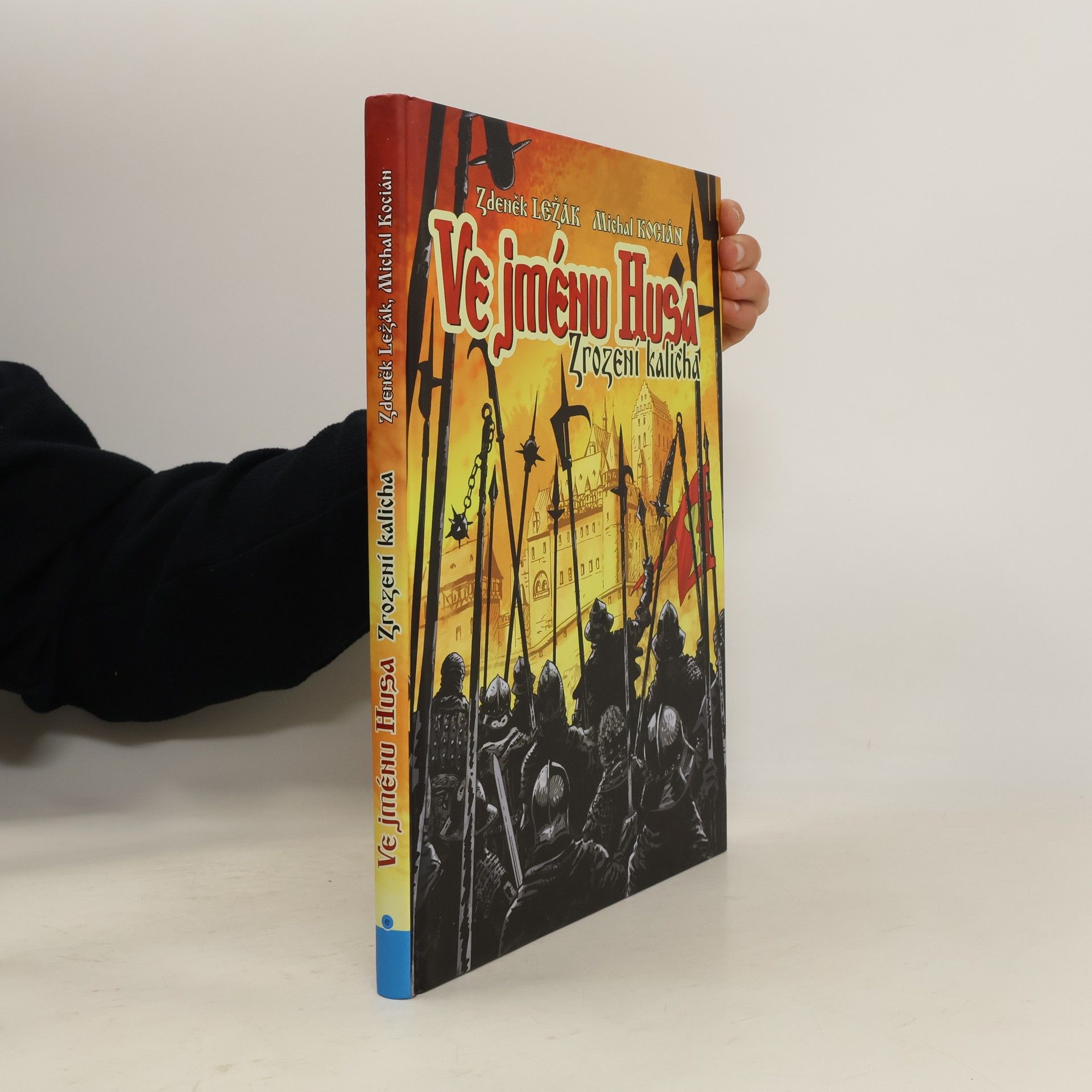 Zdeněk Ležák Ve jménu Husa - Zrození kalicha