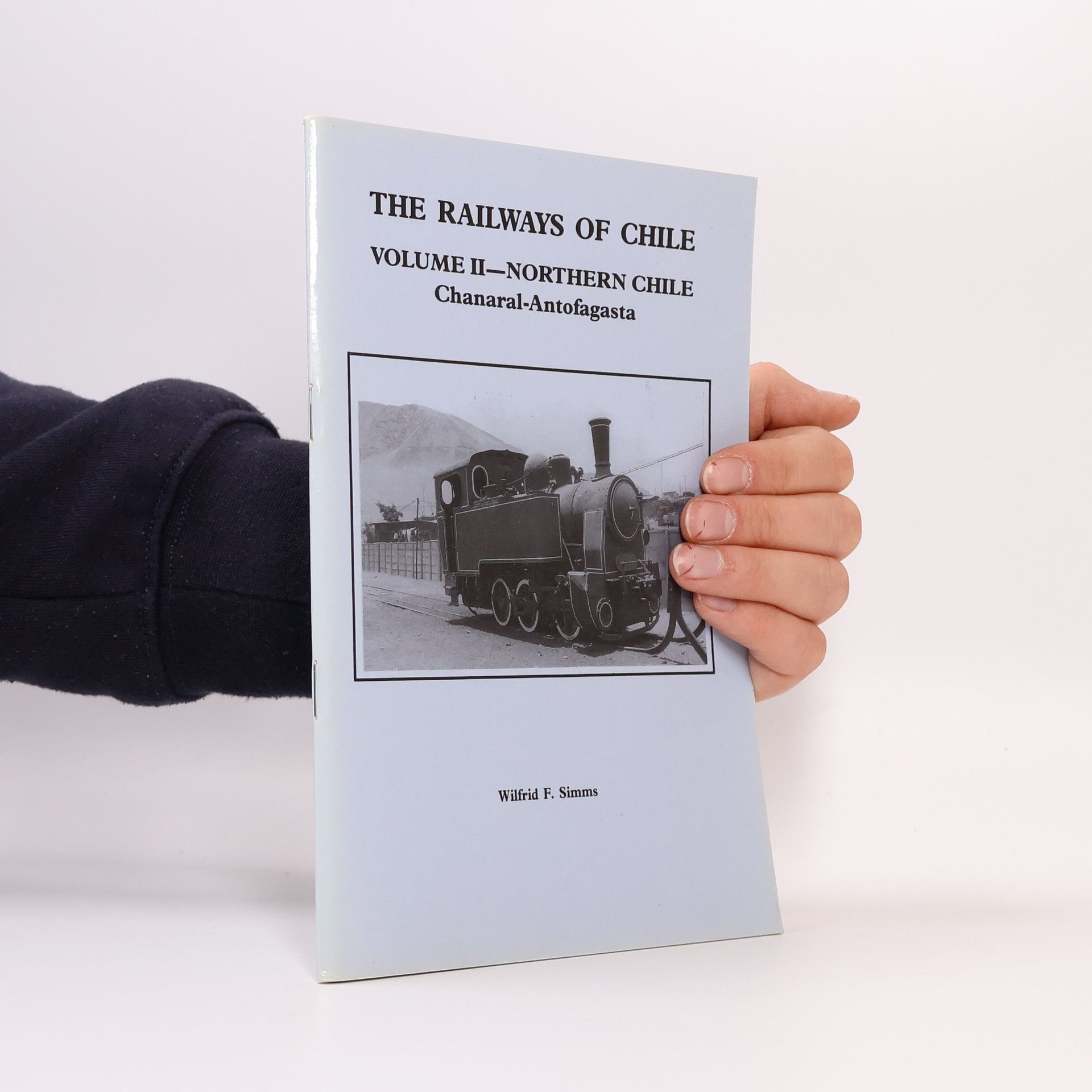 The Railways of Chile: Northern Chile, Chanaral-Antofagasta