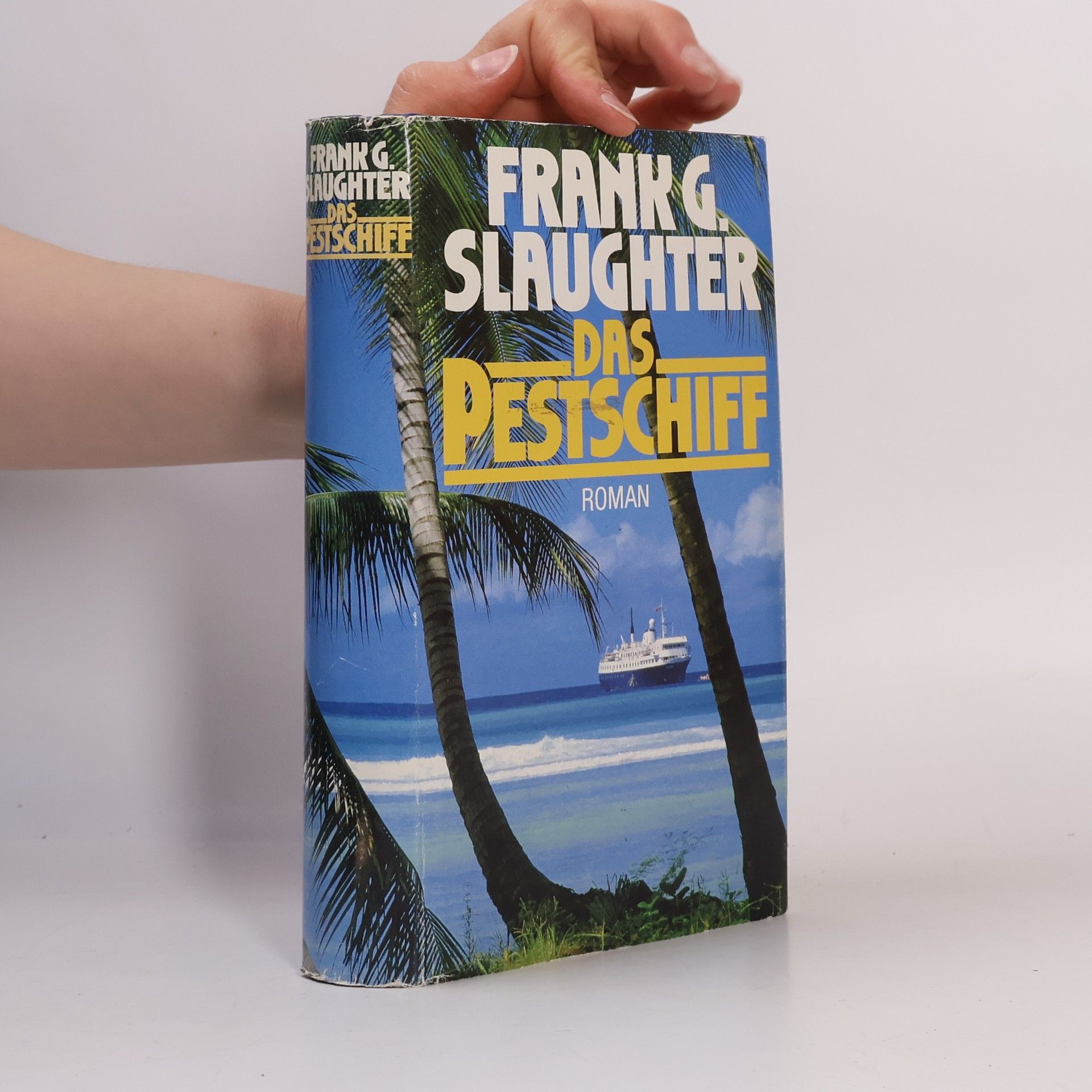 Frank G. (Frank Gill) Slaughter Das Pestschiff
