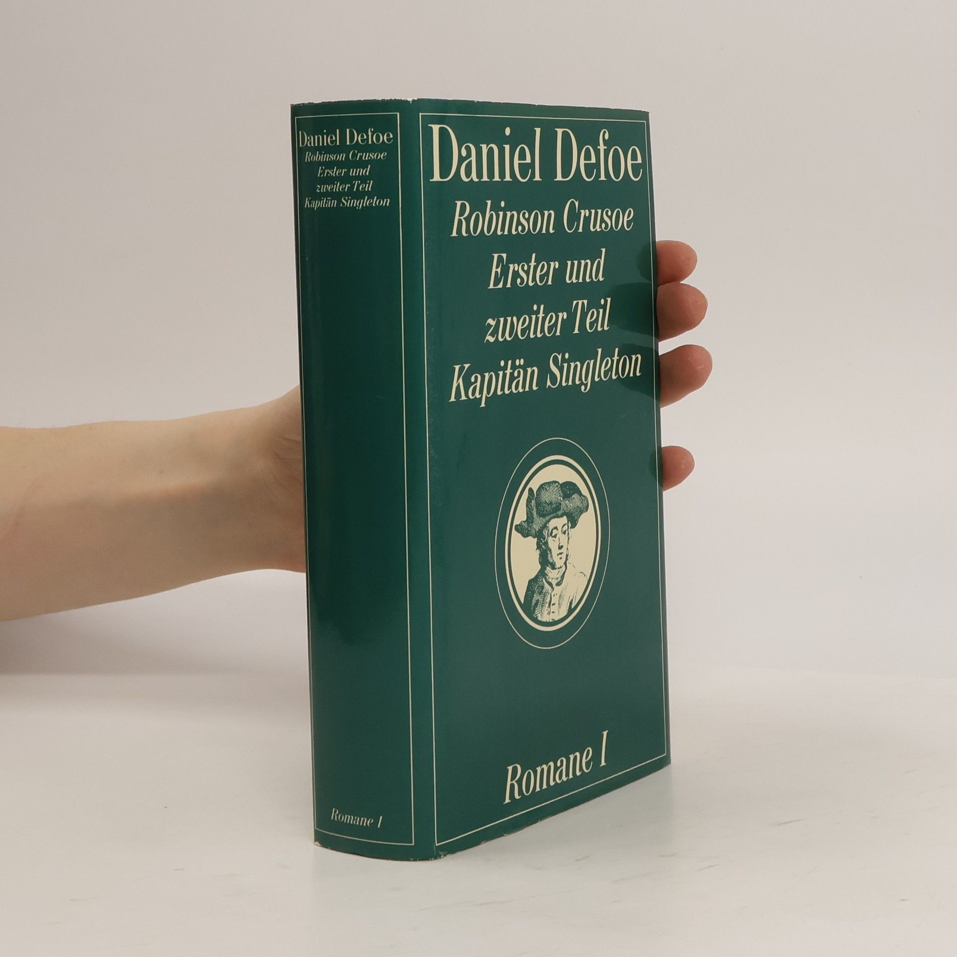Daniel Defoe Robinson Crusoe. Erster und zweiter Teil. Kapitän Singleton 1