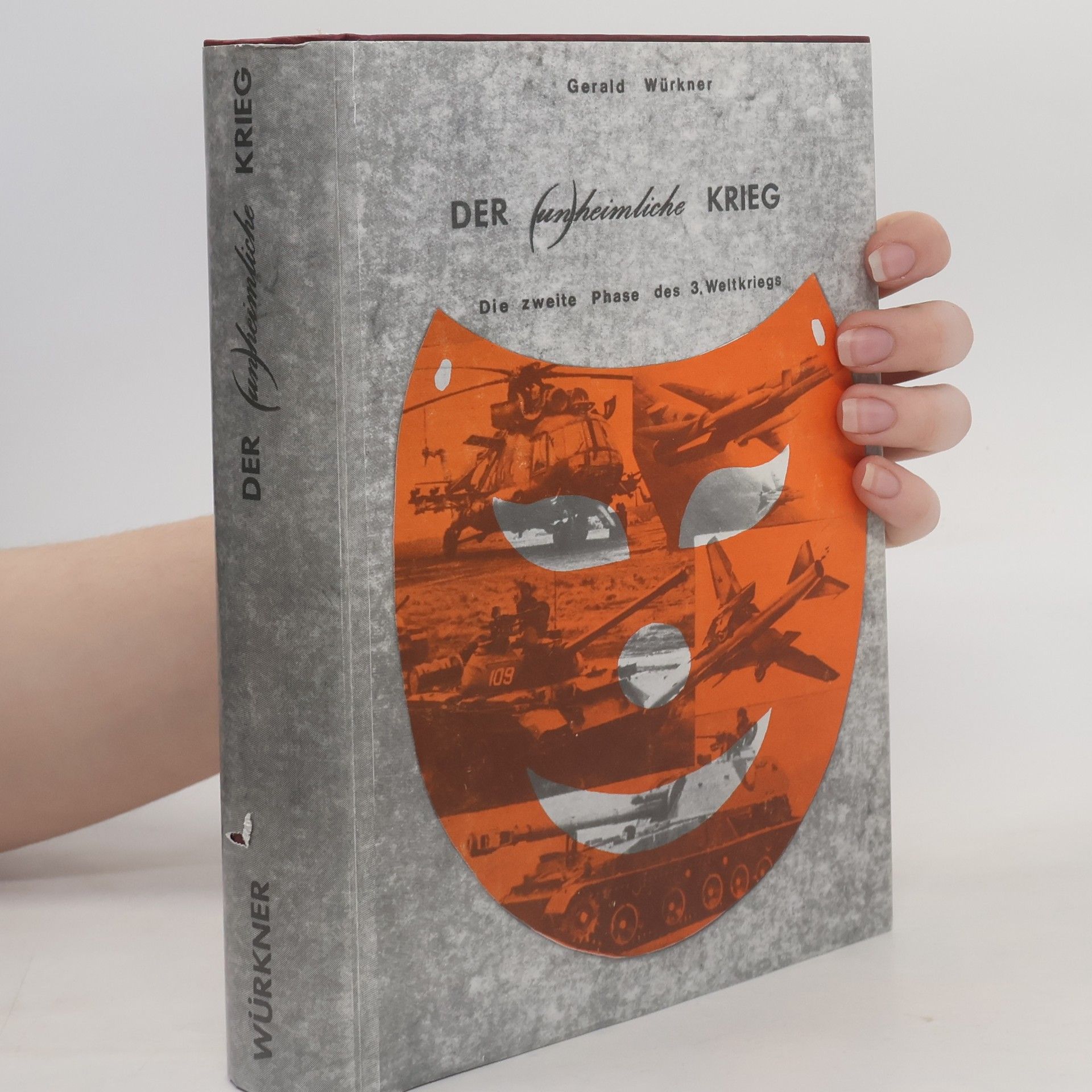 Gerald Würkner Der (un)heimliche Krieg