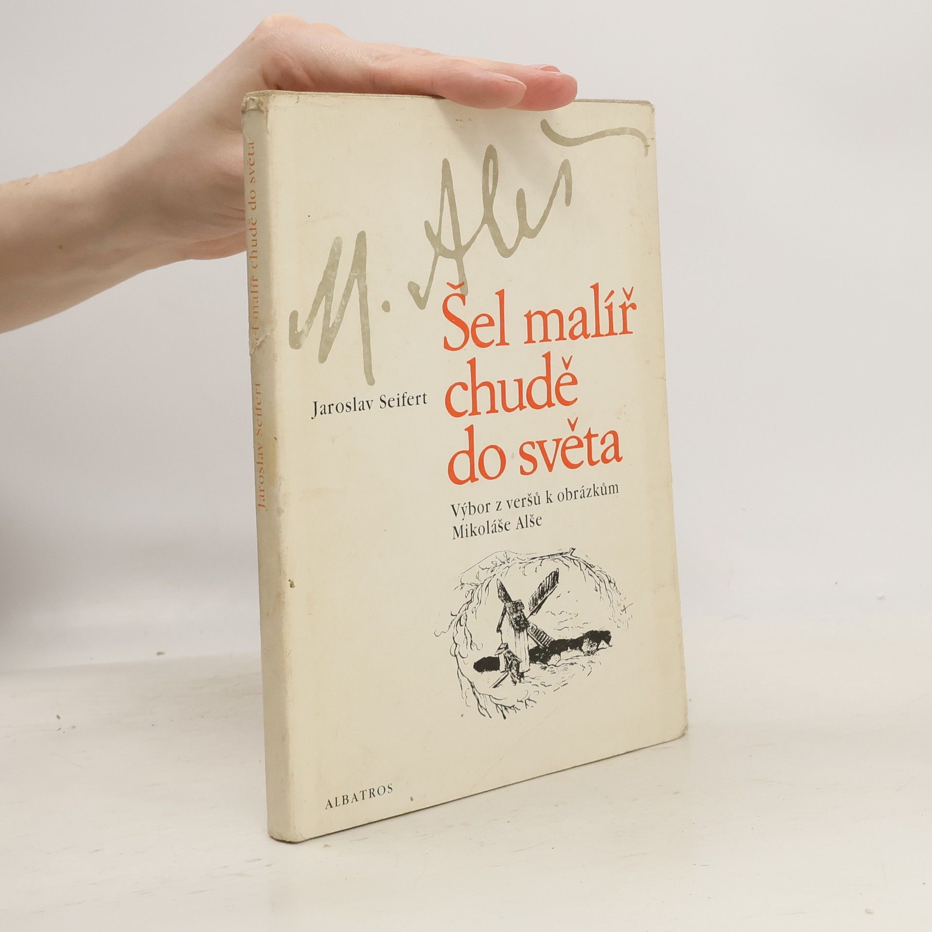 Jaroslav Seifert Šel malíř chudě do světa