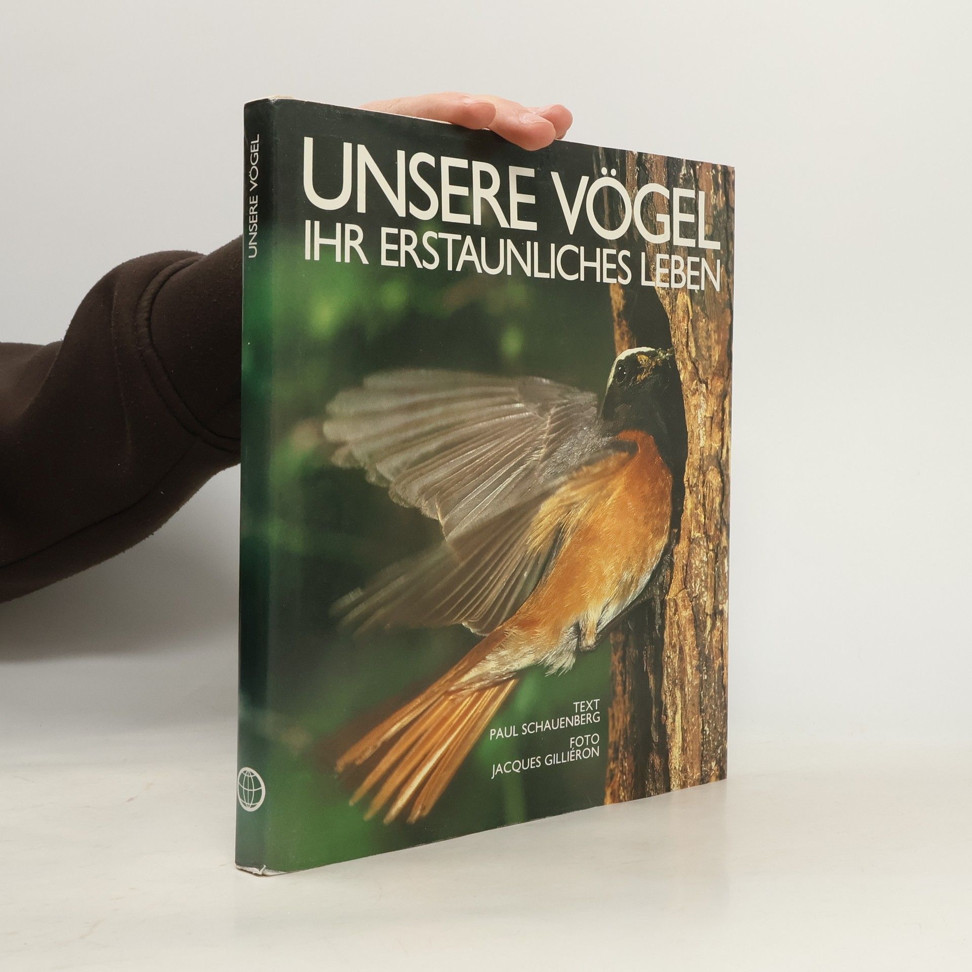 Paul Schauenberg Unsere Vögel, ihr erstaunliches Leben