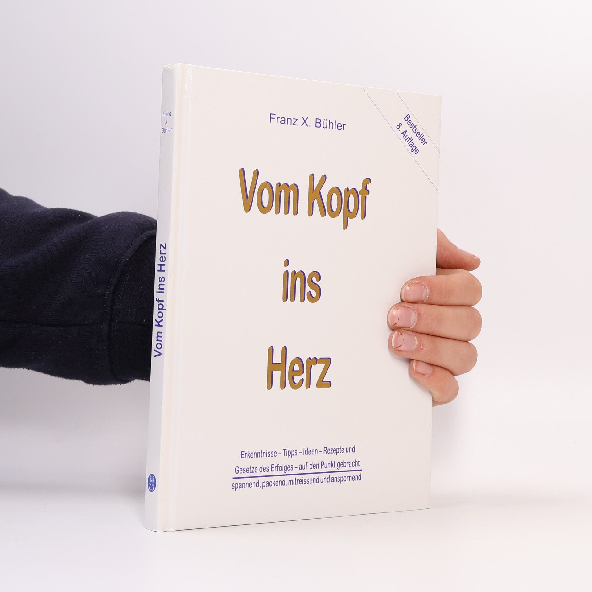 Franz X. Bühler Vom Kopf ins Herz