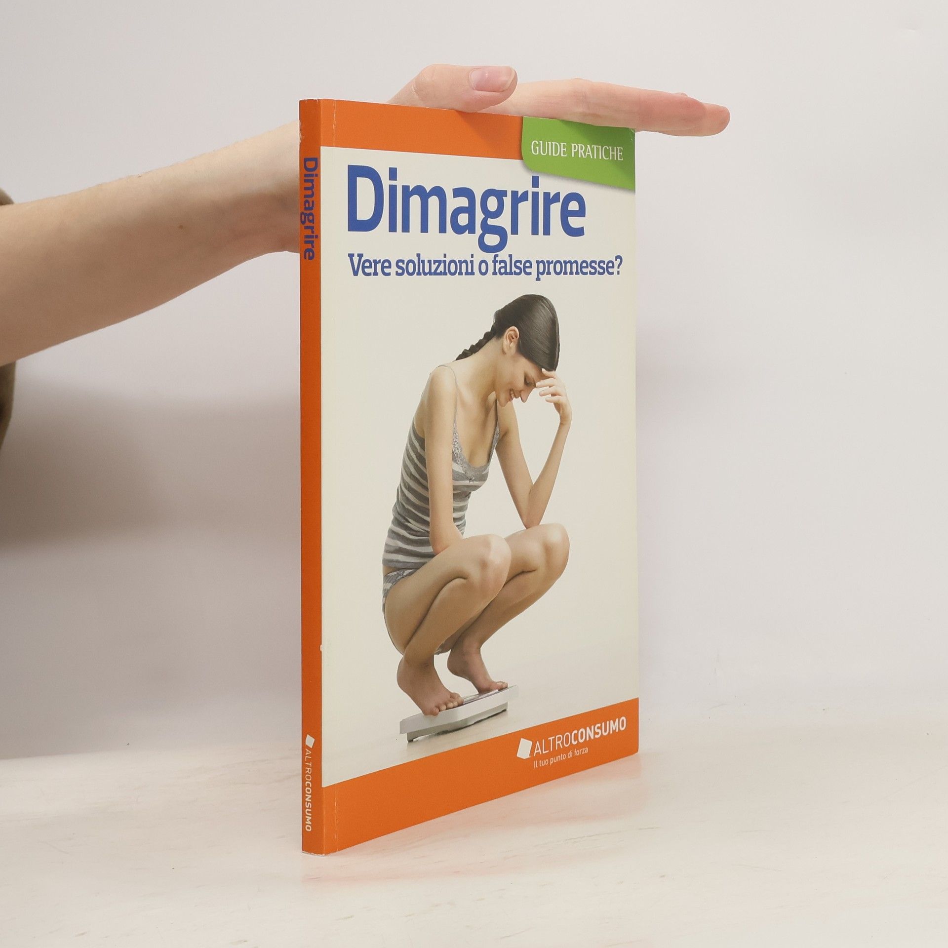 Various authors Dimagrire. Vere soluzioni o false promesse?