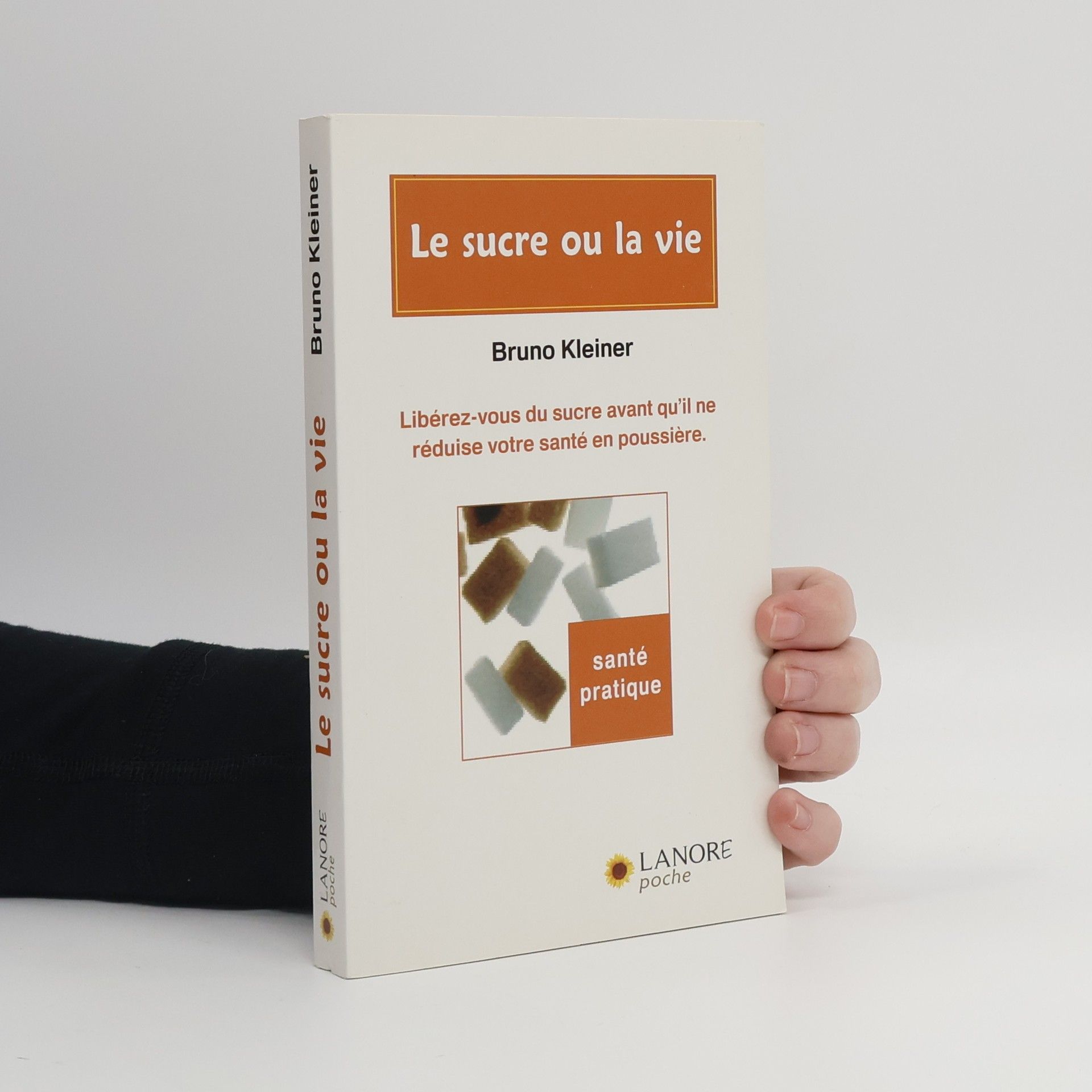 Bruno Kleiner Le sucre ou la vie