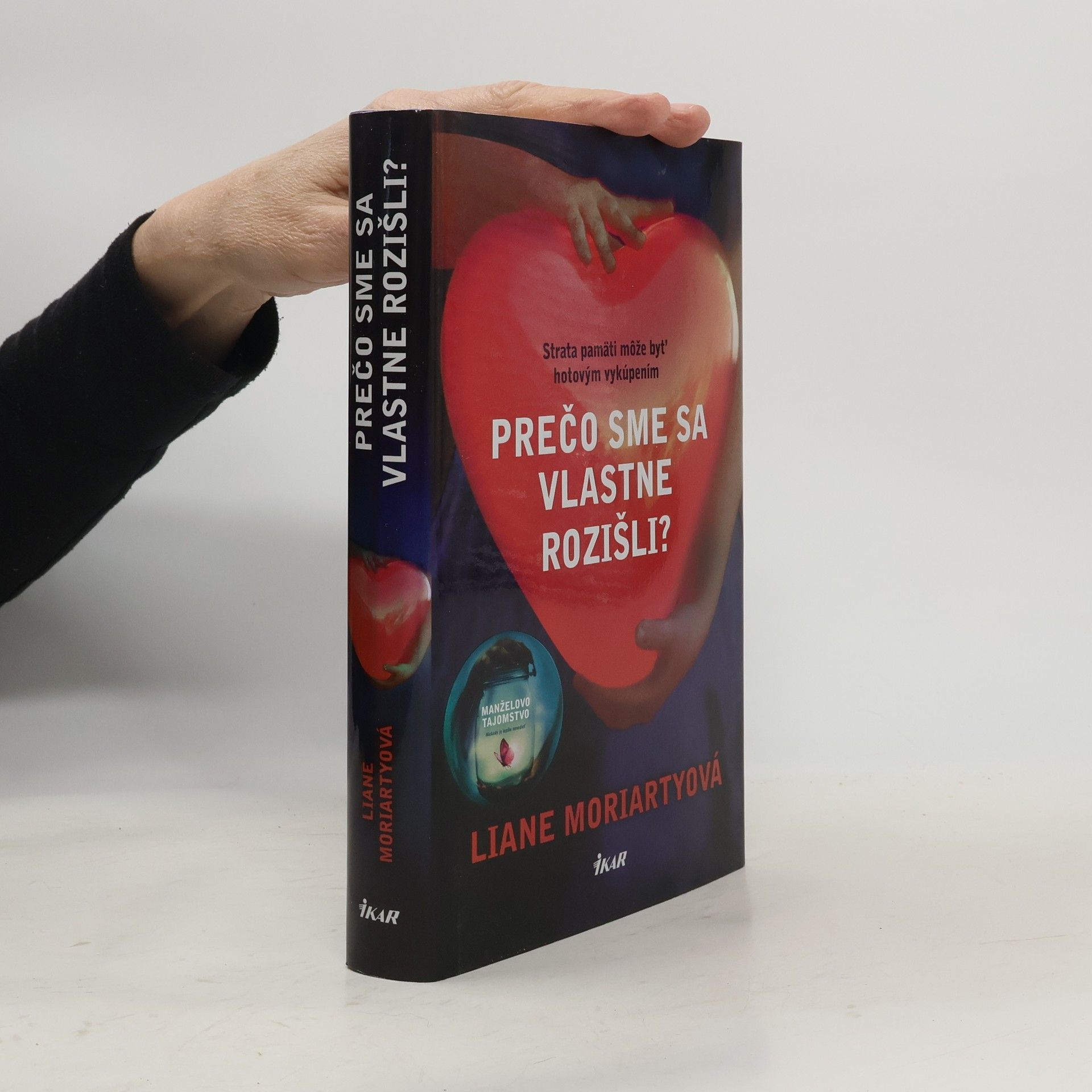 Liane Moriarty Prečo sme sa vlastne rozišli?