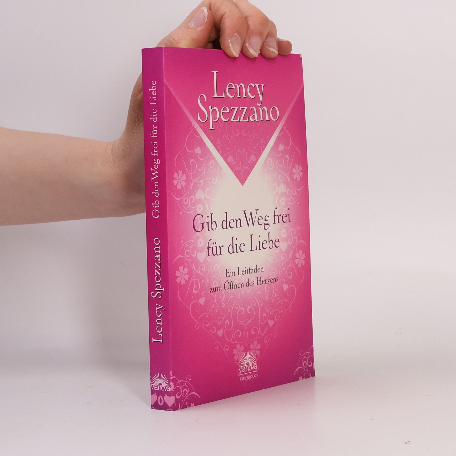 Lency Spezzano Gib den Weg frei für die Liebe