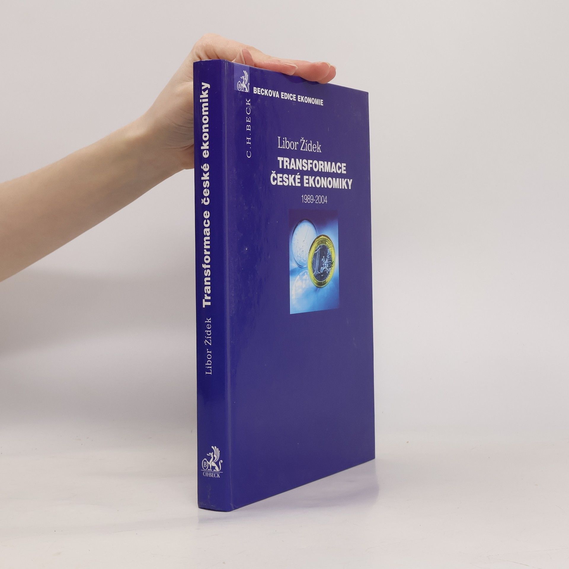 Libor Žídek Transformace české ekonomiky : 1989-2004