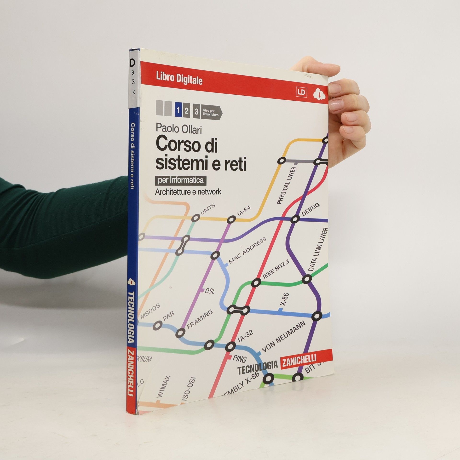 Paolo Ollari Corso di sistemi e reti. Per informatica. Per le scuole superiori. Con e-book. Con espansione online. Architetture e network