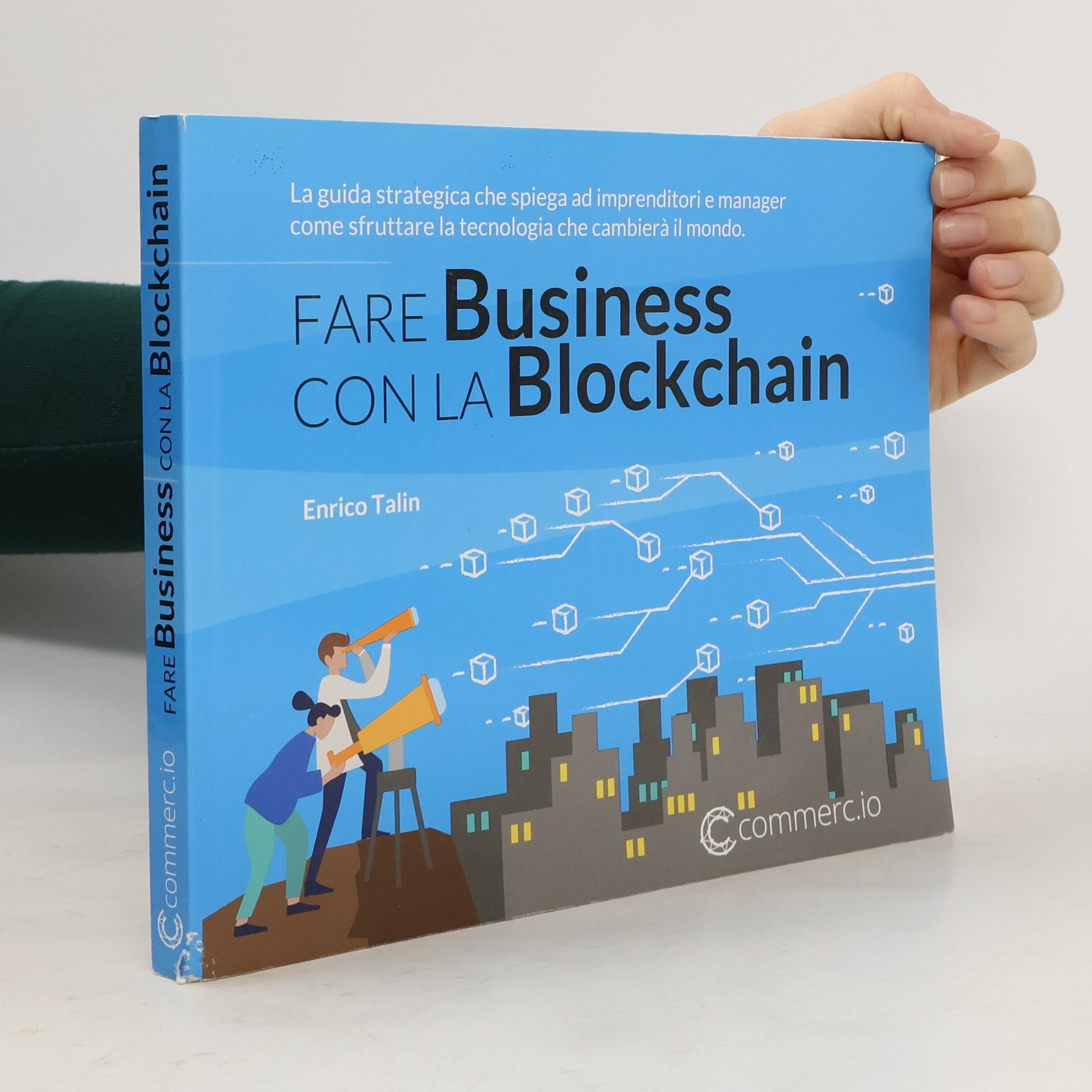 Enrico Talin Commerc.io: Fare Business con la Blockchain