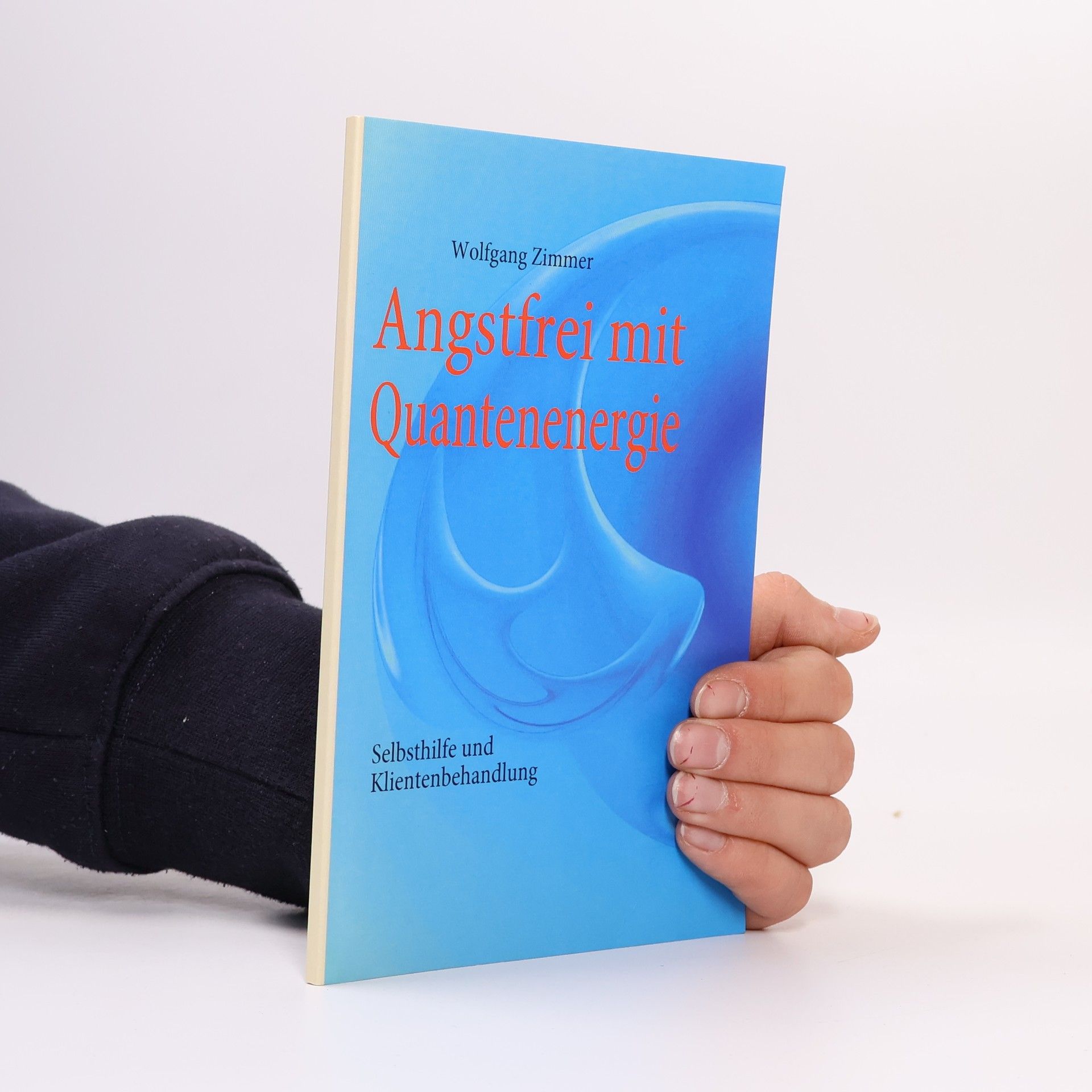 Wolfgang Zimmer Angstfrei mit Quantenenergie
