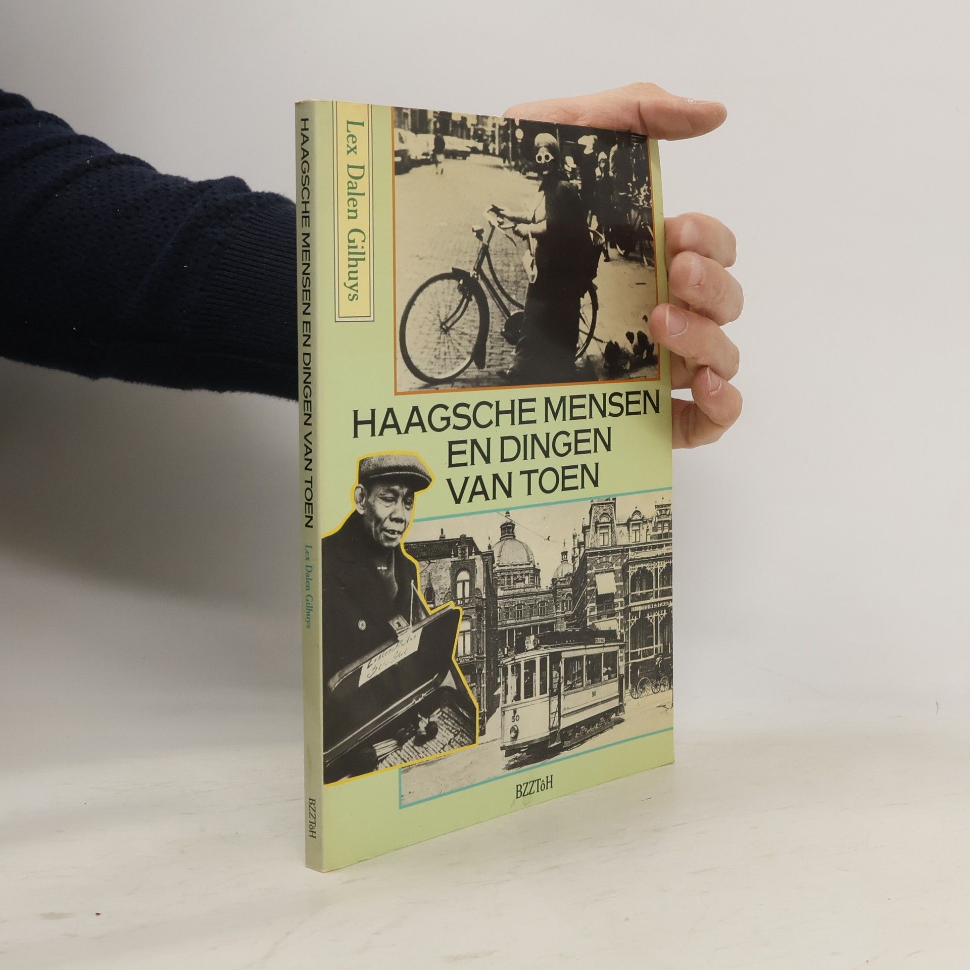 Lex Dalen Gilhuys Haagsche mensen en dingen van toen