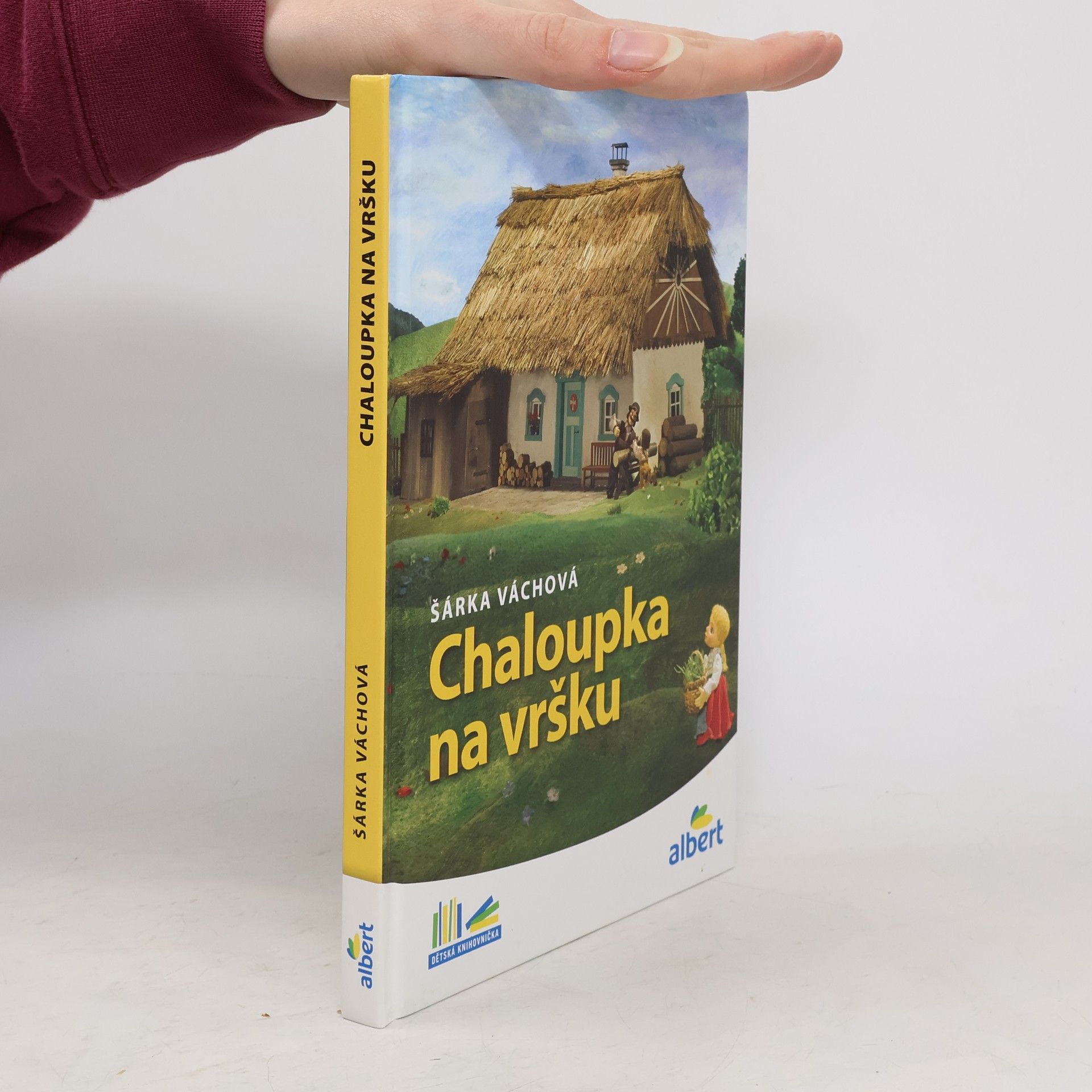 Šárka Váchová Chaloupka na vršku