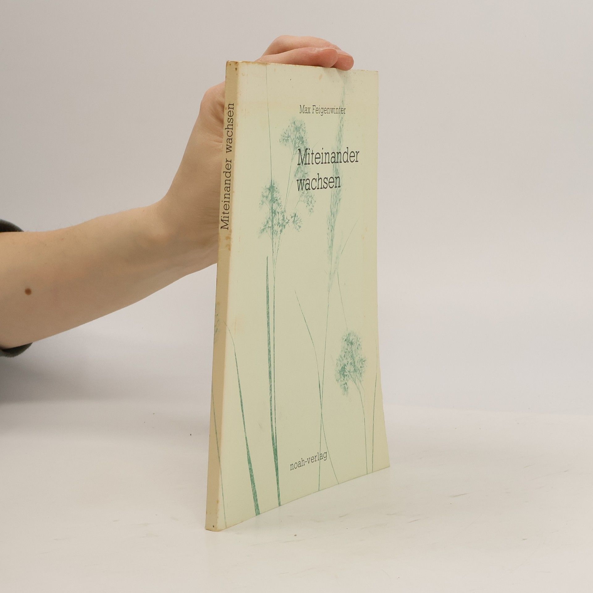 Max Feigenwinter Miteinander wachsen