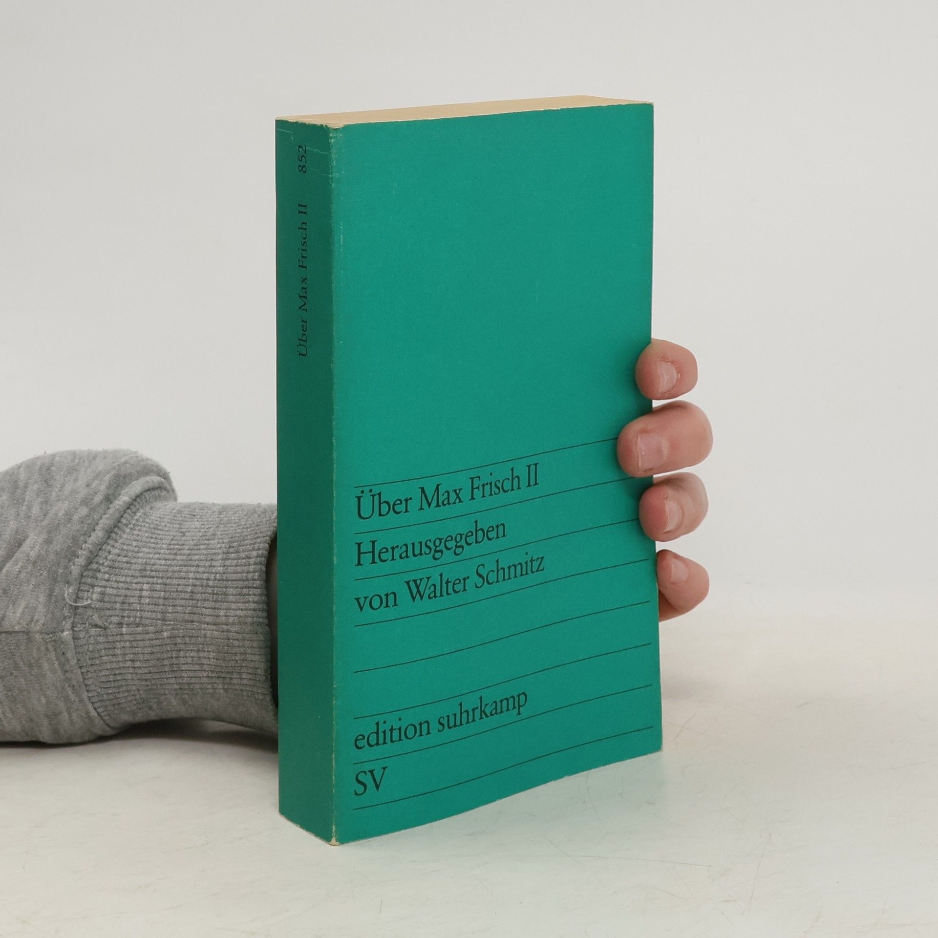 Walter Schmitz Über Max Frisch II