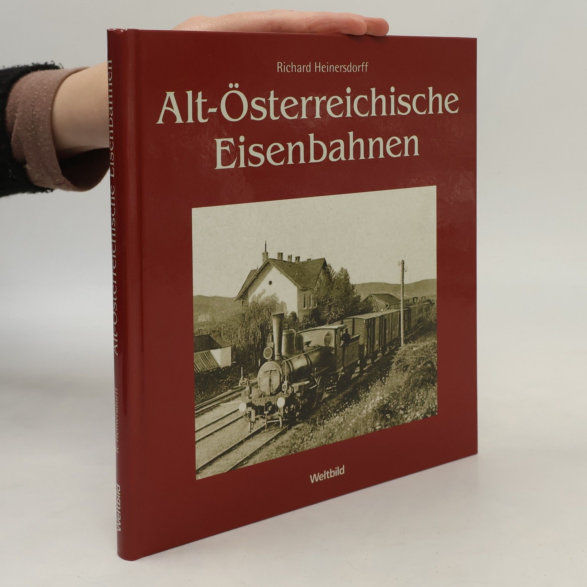 Richard Heinersdorff Alt-österreichische Eisenbahnen