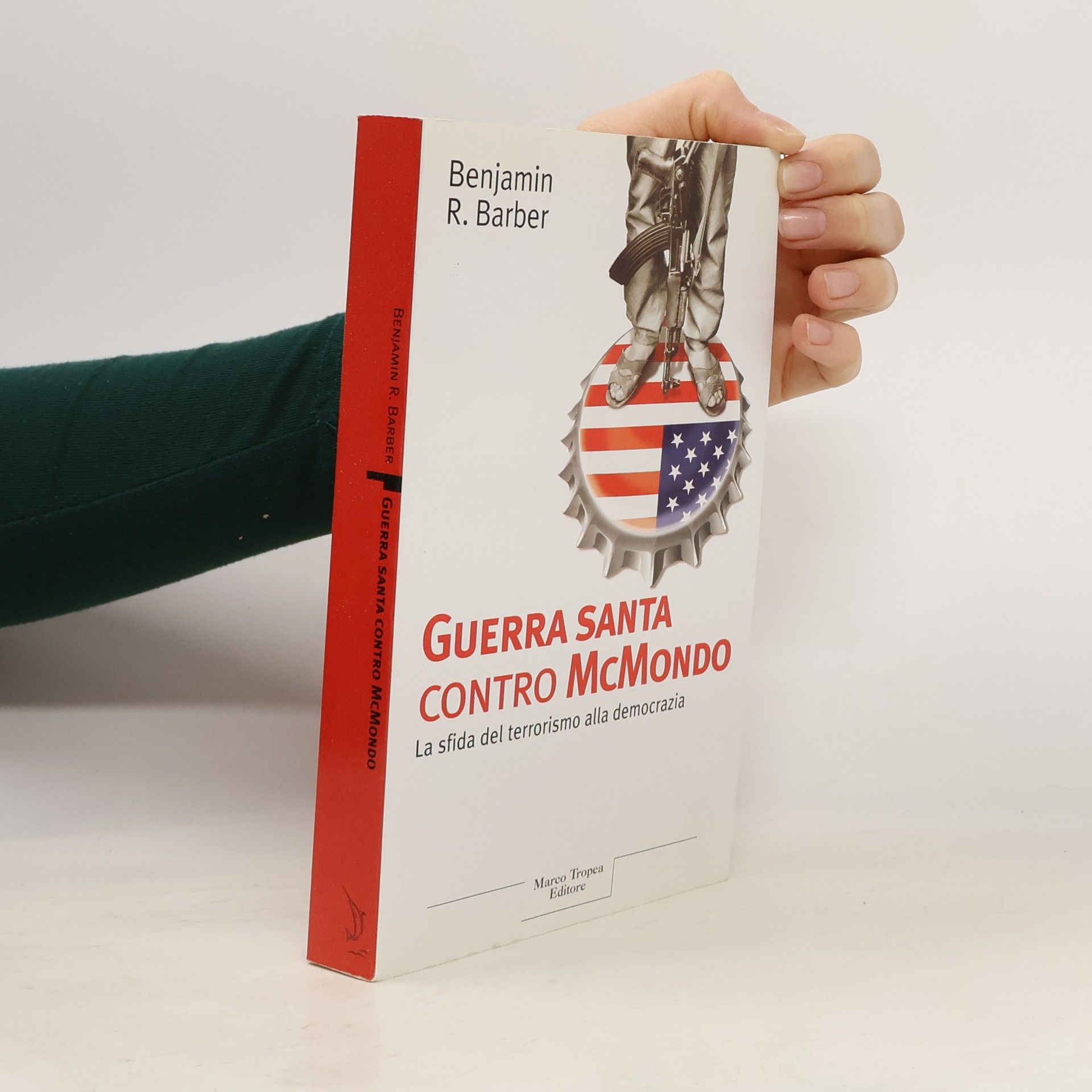 Benjamin R. Barber Guerra santa contro McMondo