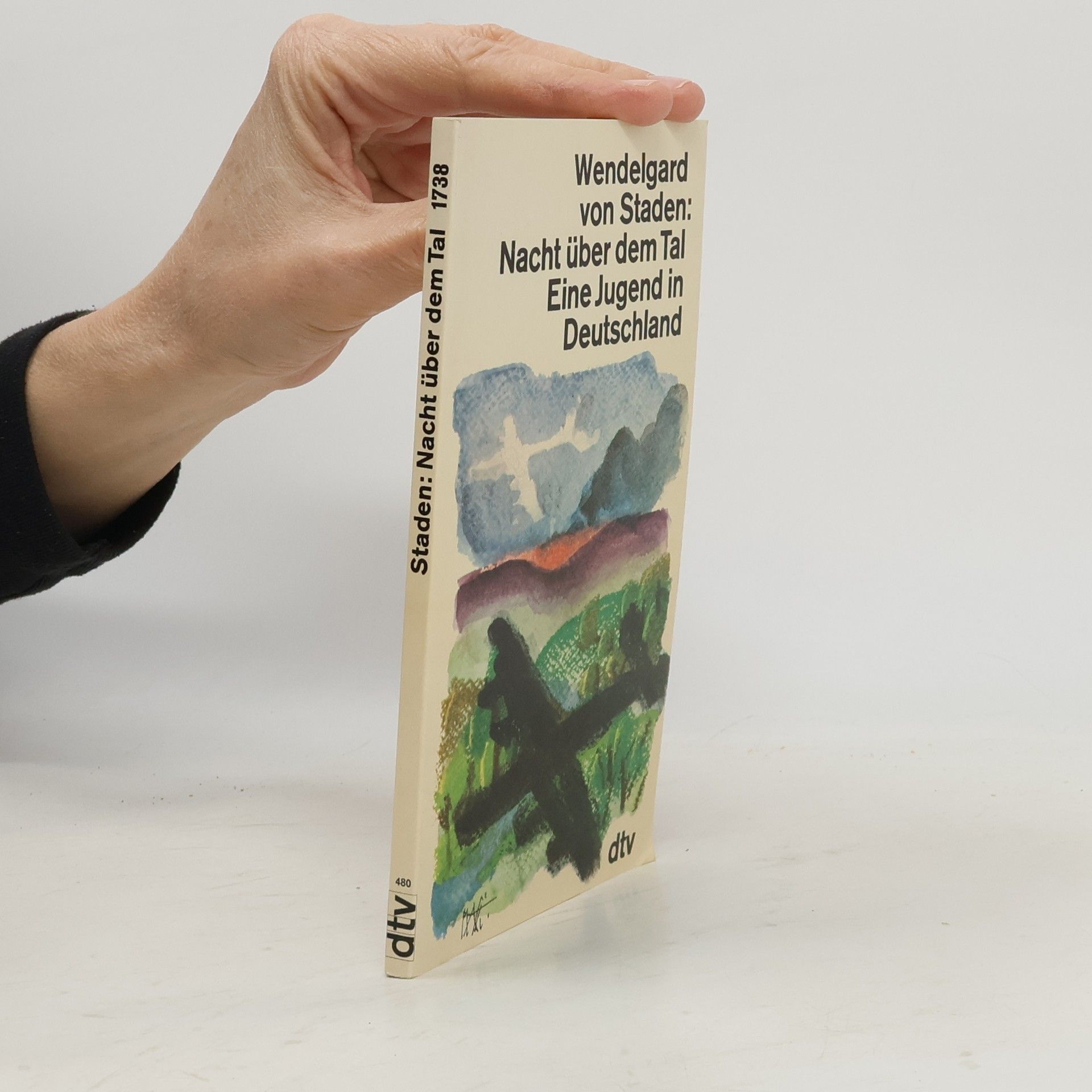 Wendelgard von Staden Nacht über dem Tal. Eine Jugend in Deutschland