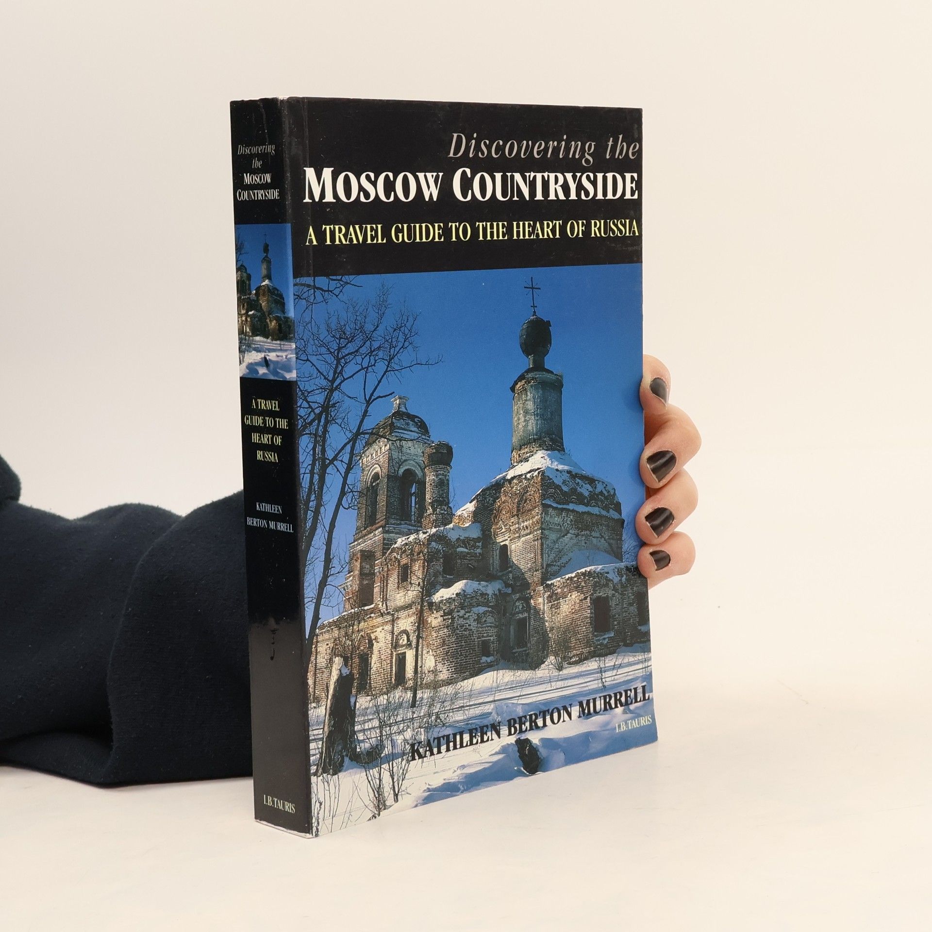 Kathleen Berton Murrell Discovering the Moscow Countryside