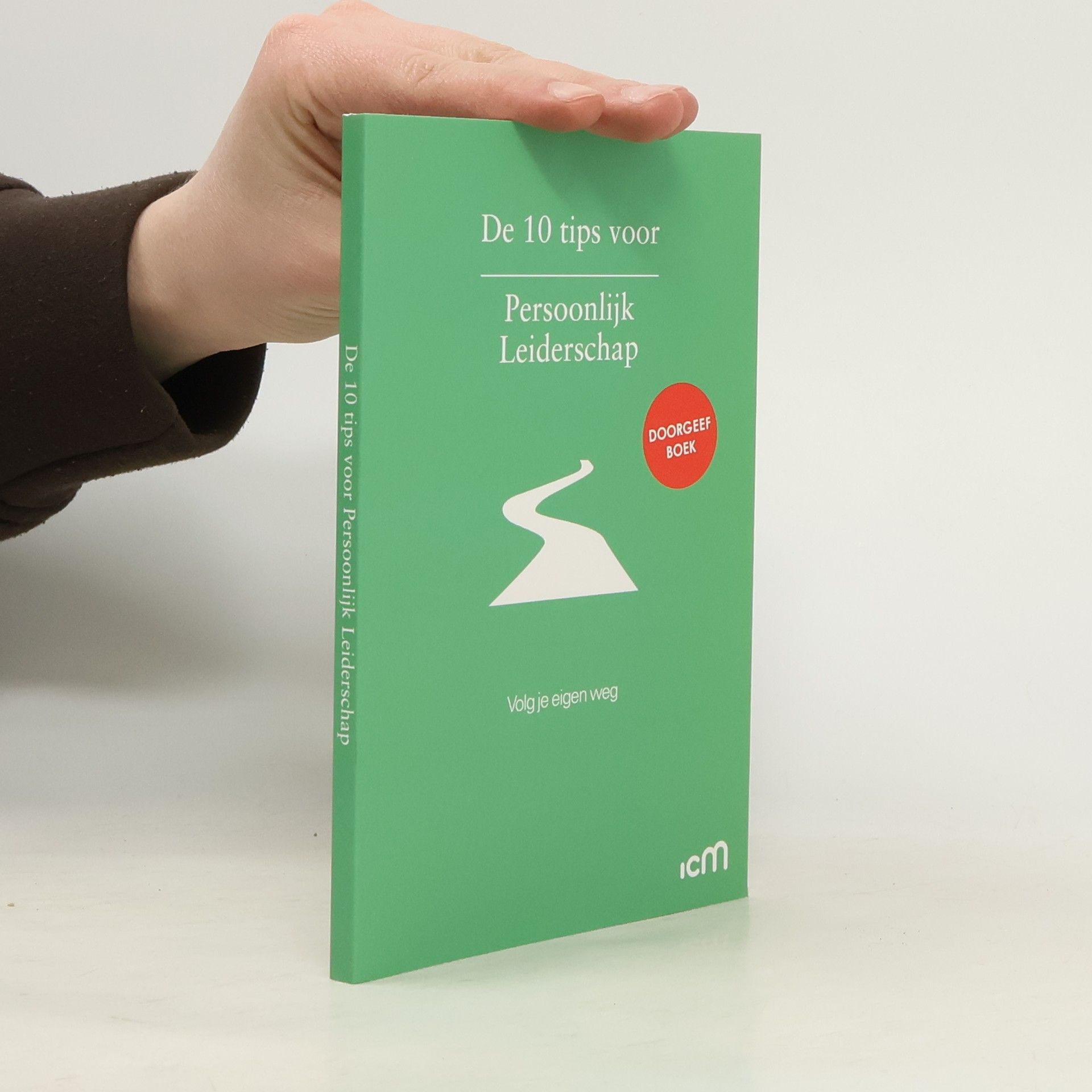 Heleen de Groot De 10 tips voor persoonlijk leiderschap