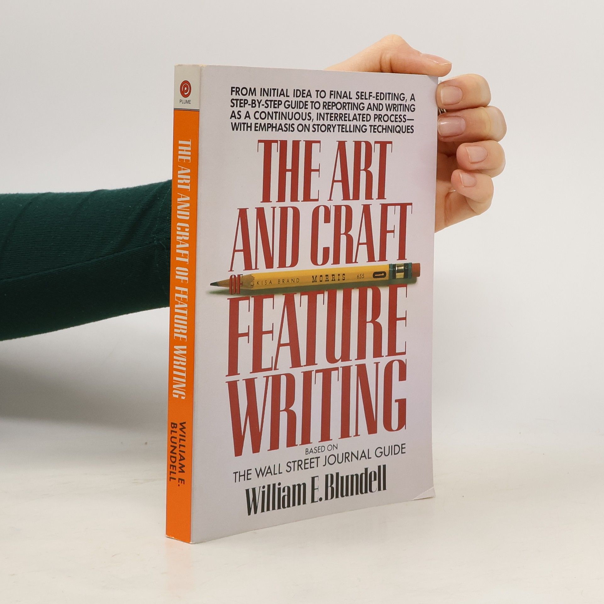 William E. Blundell The Art and Craft of Feature Writing