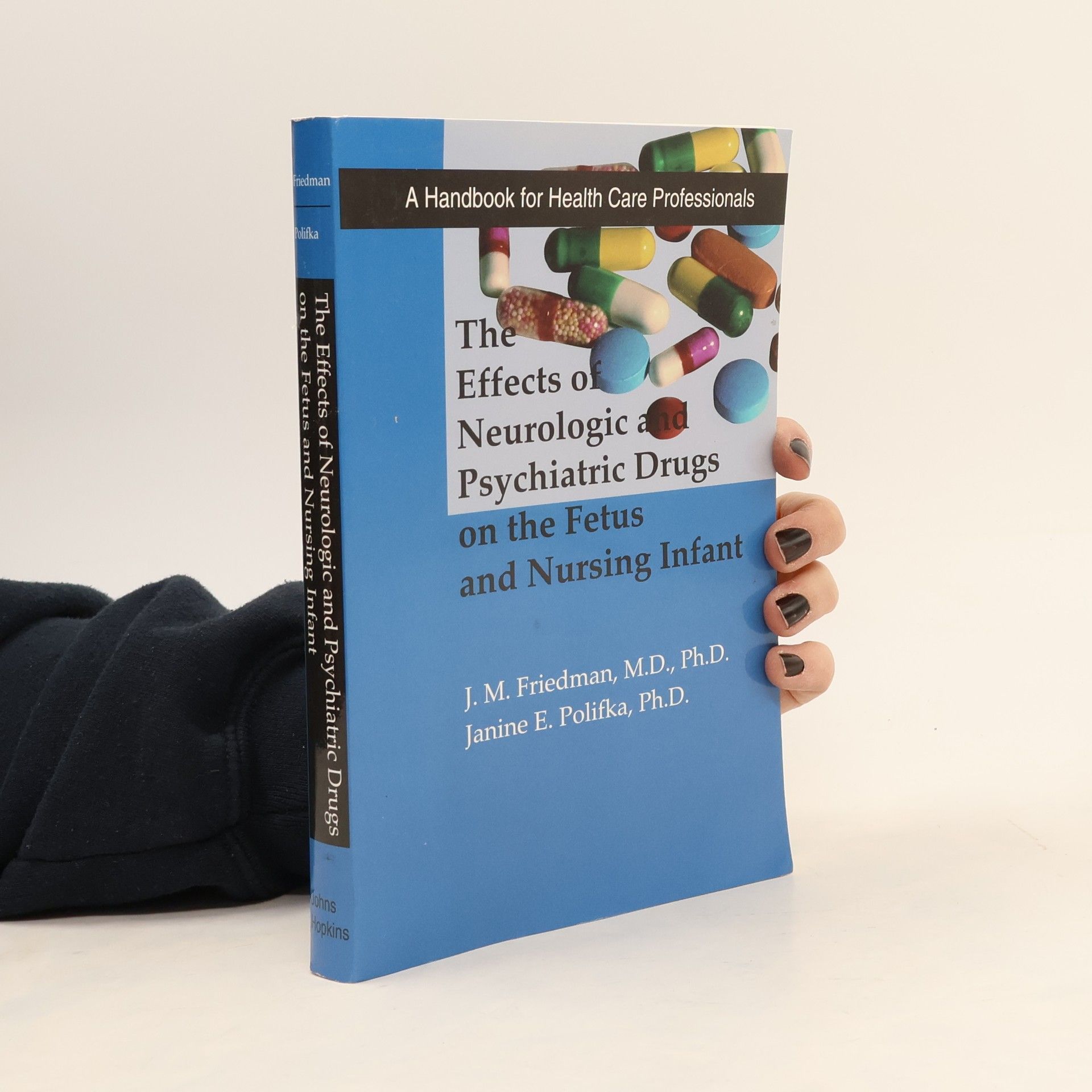 Jan Marshall Friedman The Effects of Neurologic and Psychiatric Drugs on the Fetus and Nursing Infant