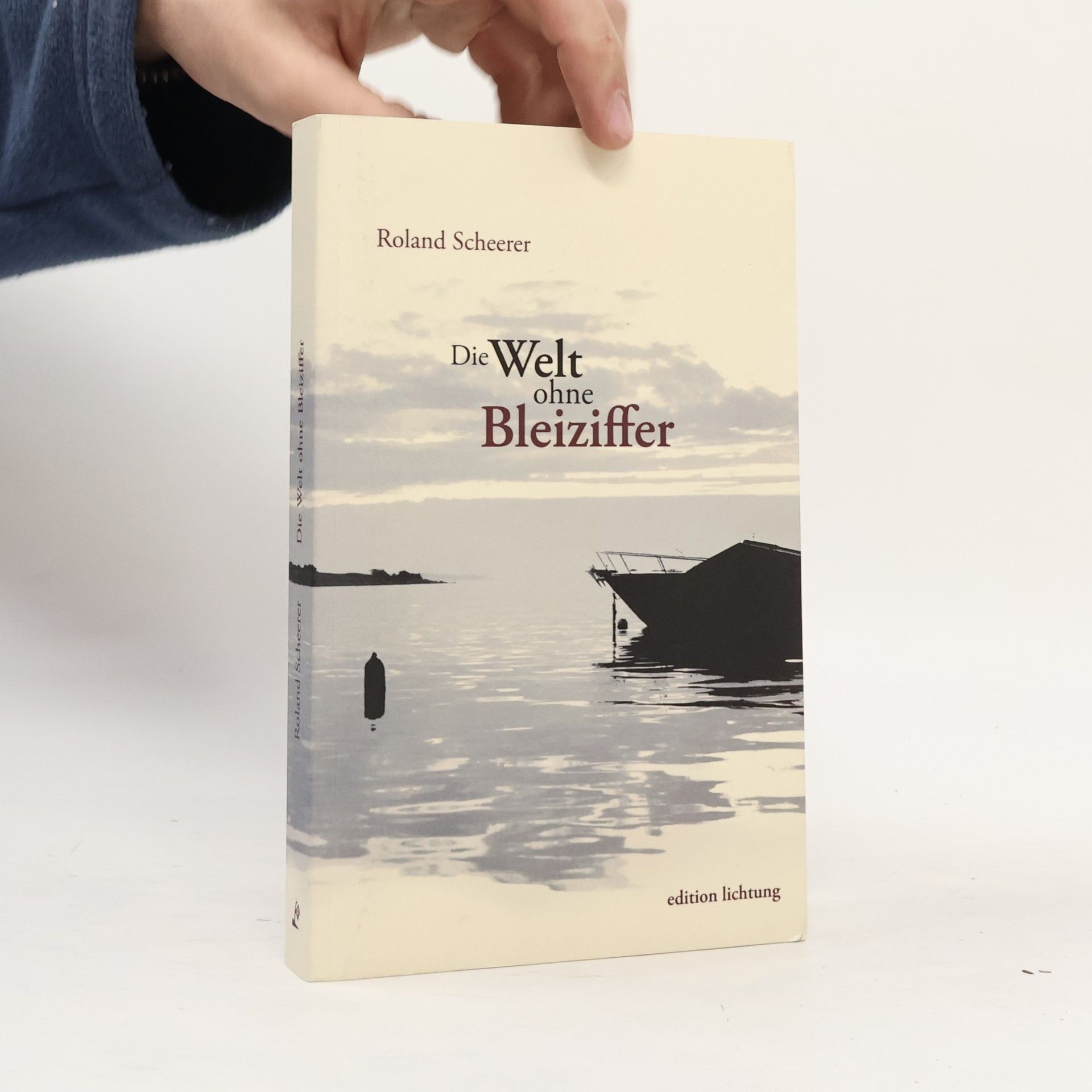 Roland Scheerer Die Welt ohne Bleiziffer
