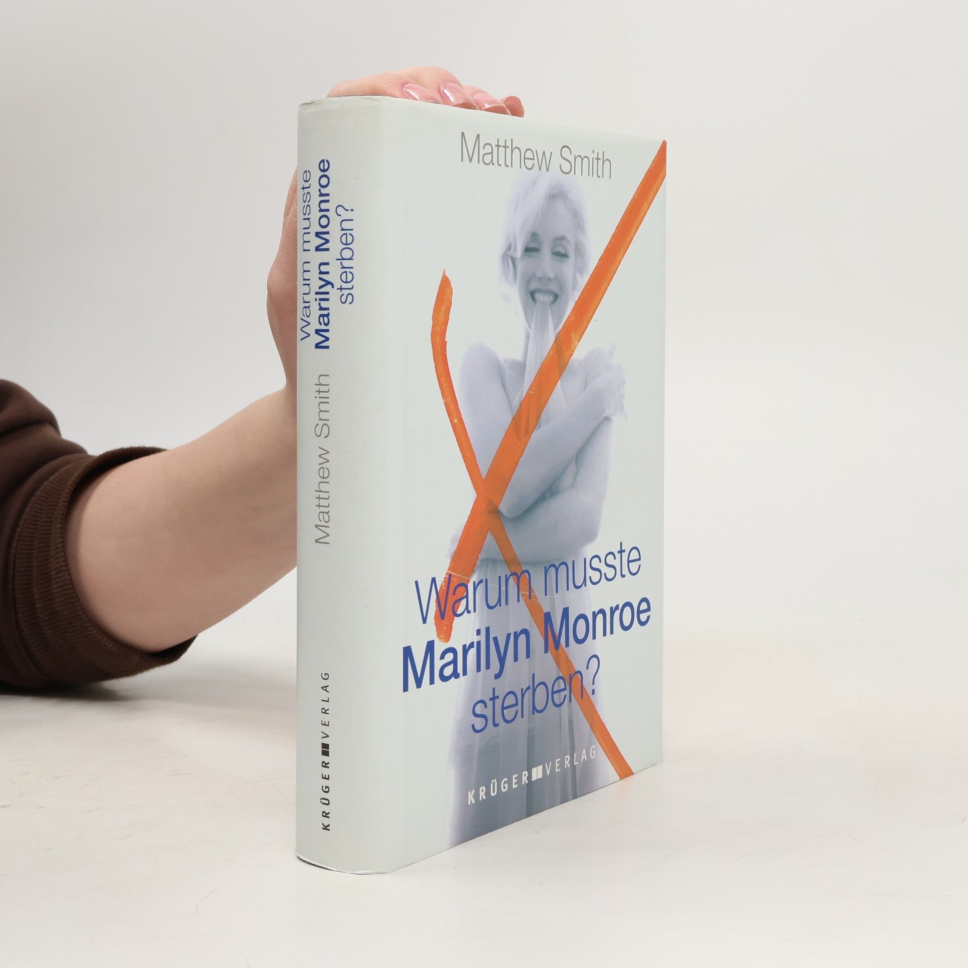 Matthew Smith Warum musste Marilyn Monroe sterben?