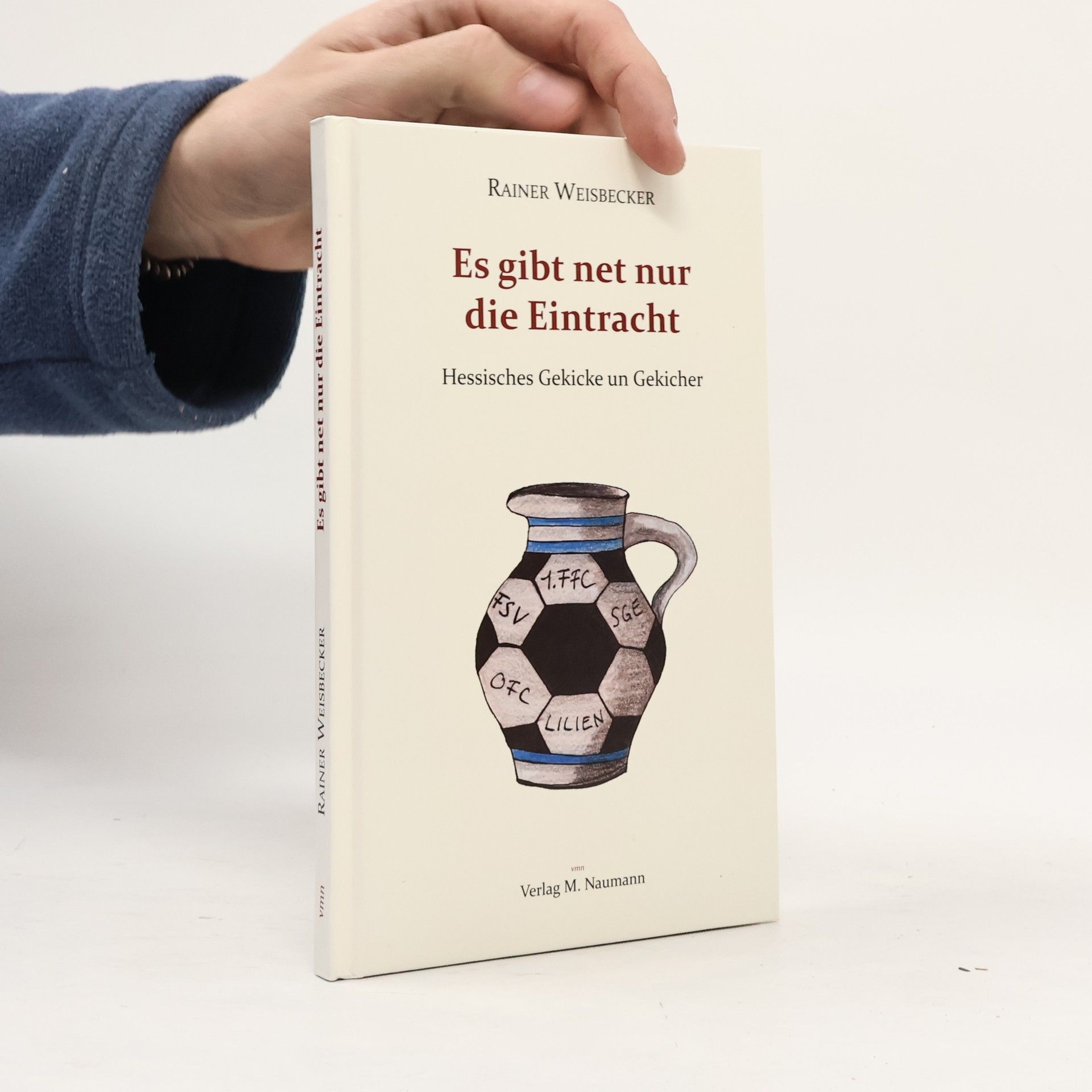 Rainer Weisbecker Es gibt net nur die Eintracht