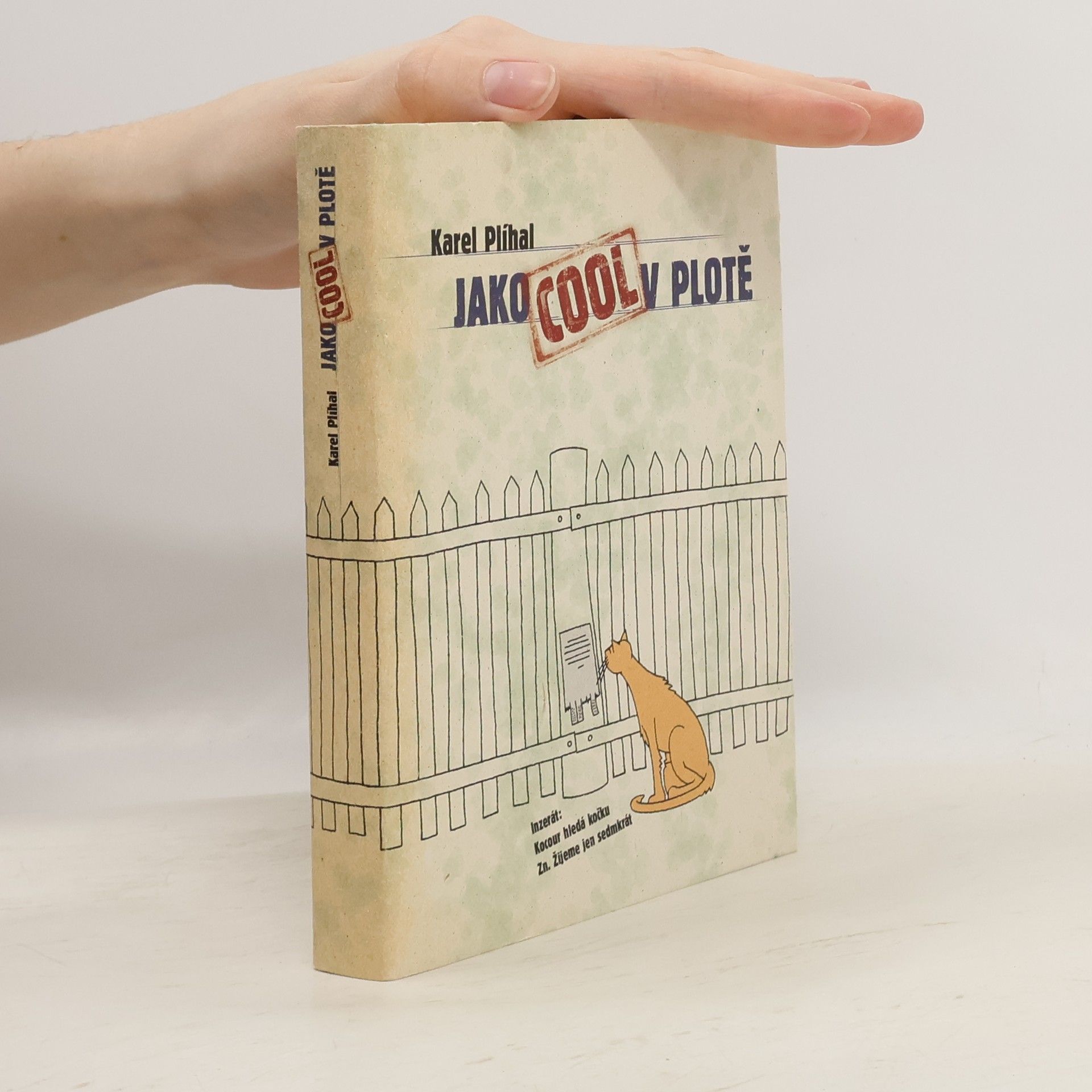 Karel Plíhal Jako cool v plotě