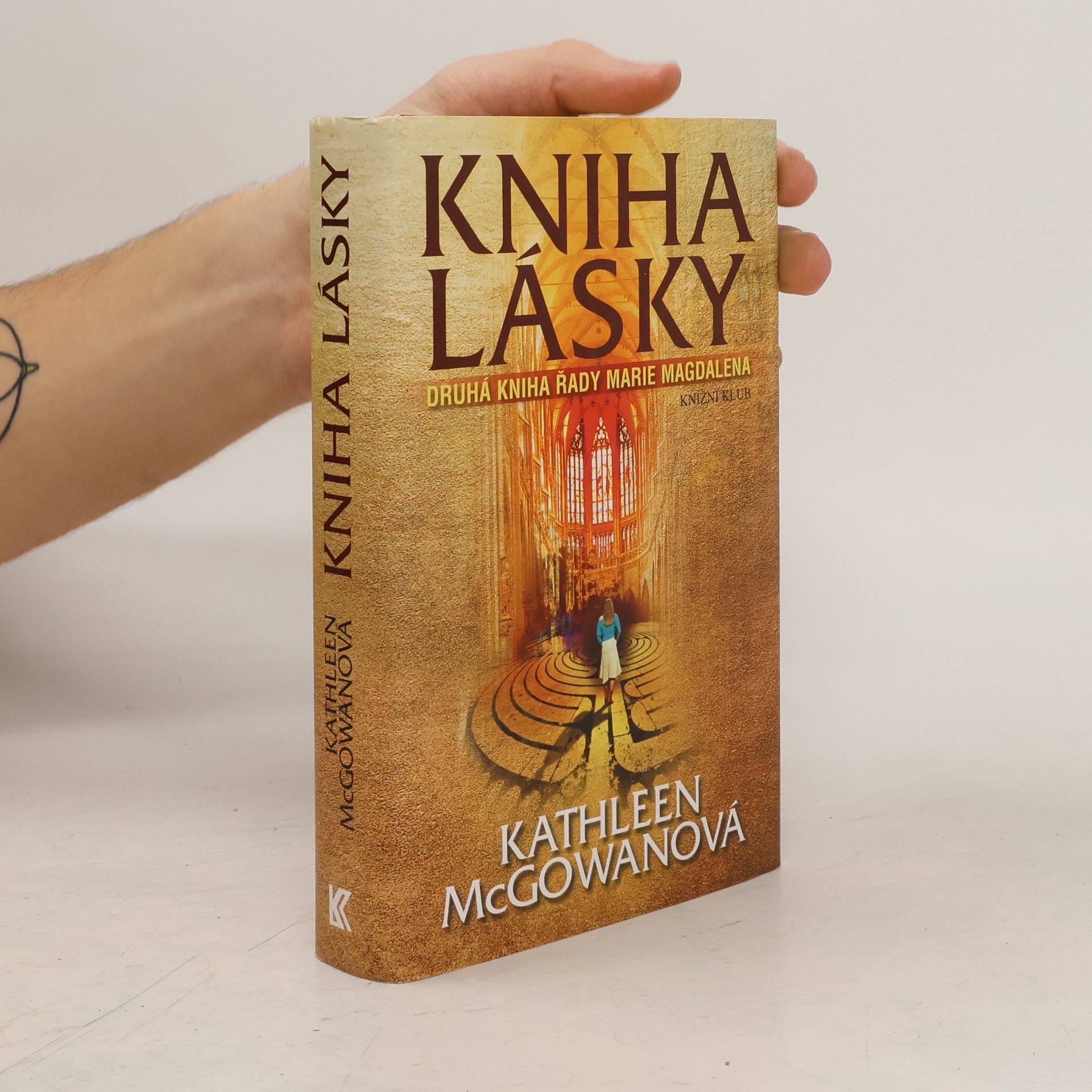 Kathleen McGowan Kniha lásky: Druhá kniha řady Marie Magdalena