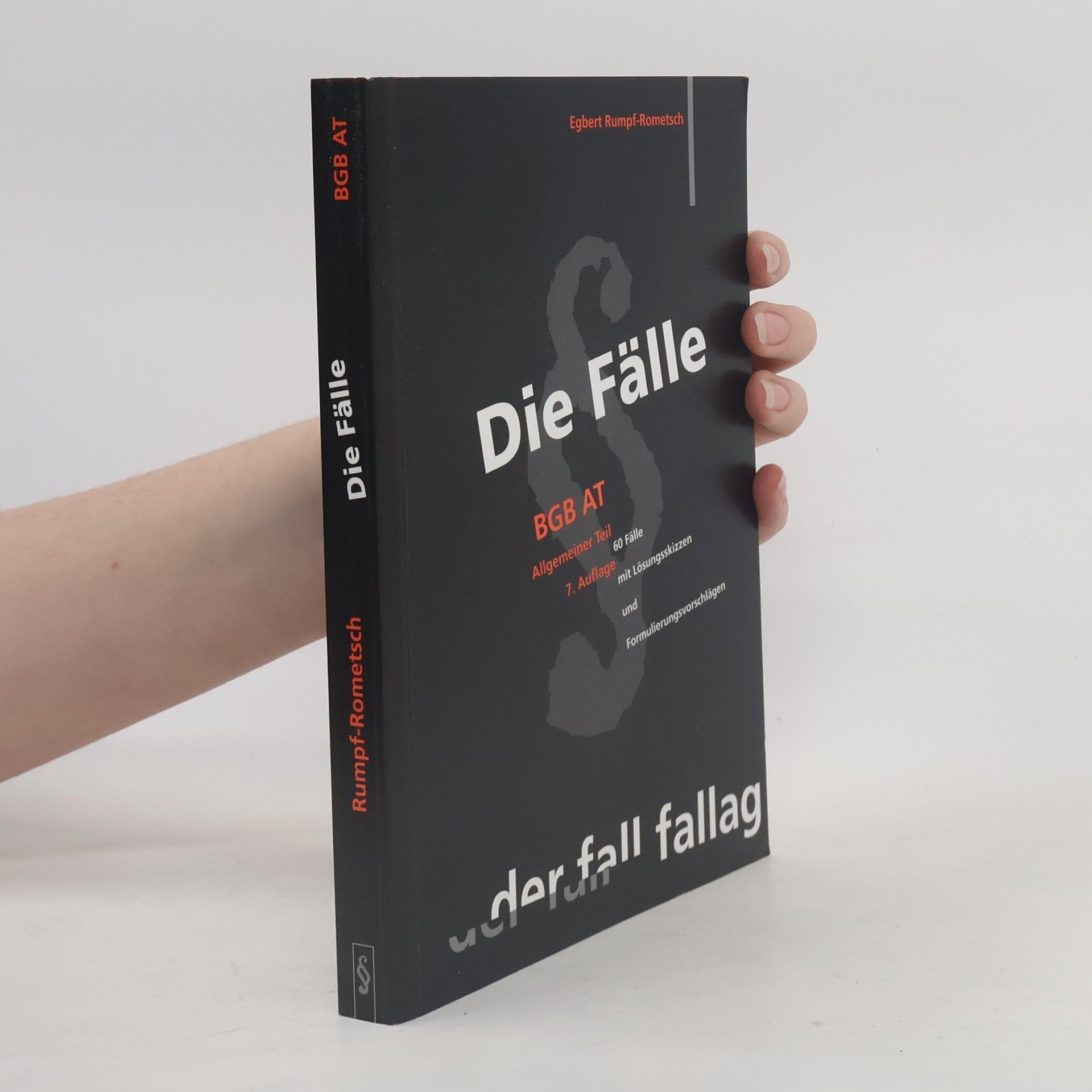 Egbert Rumpf-Rometsch Die Fälle. BGB AT - 7. Auflage