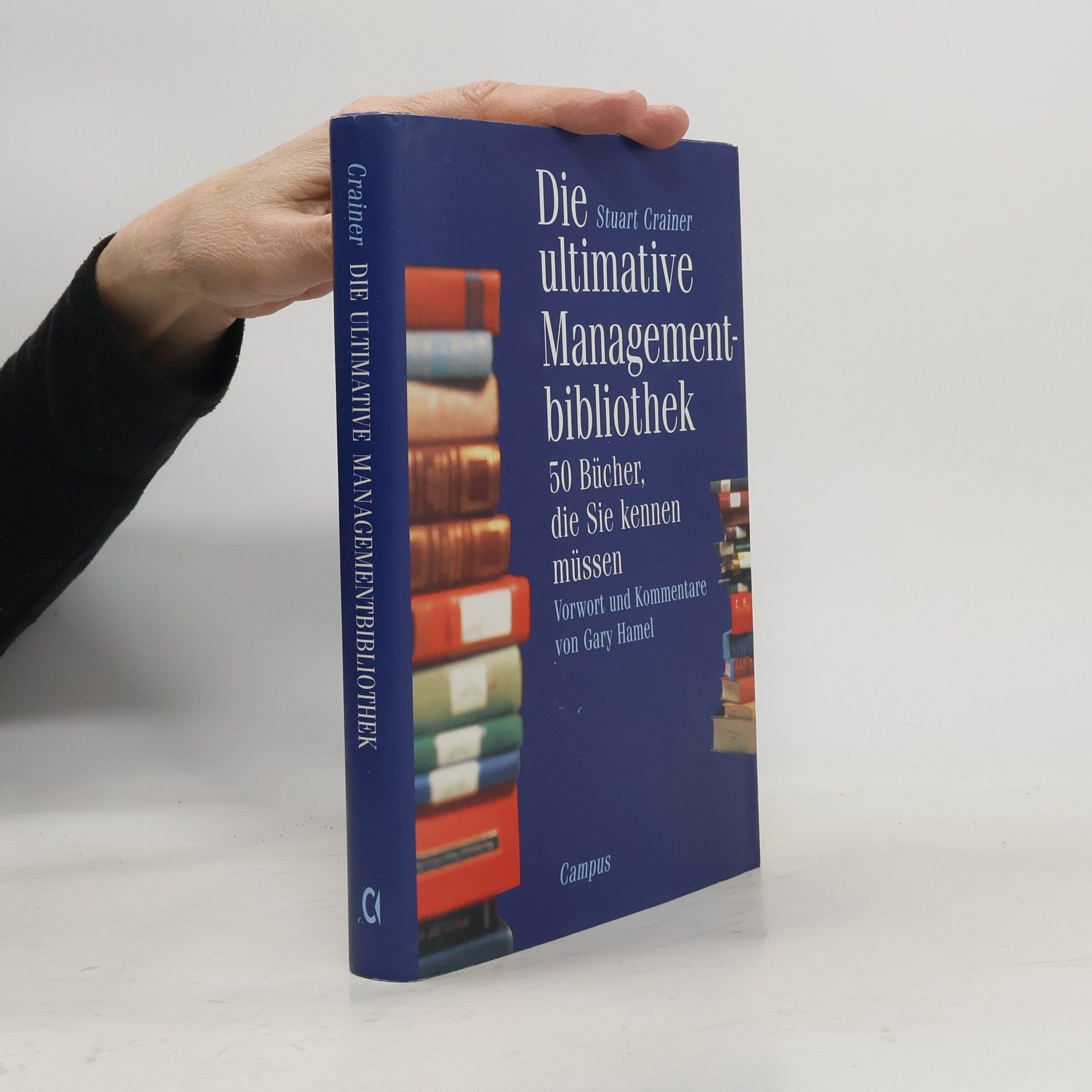 Stuart Crainer Die ultimative Managementbibliothek