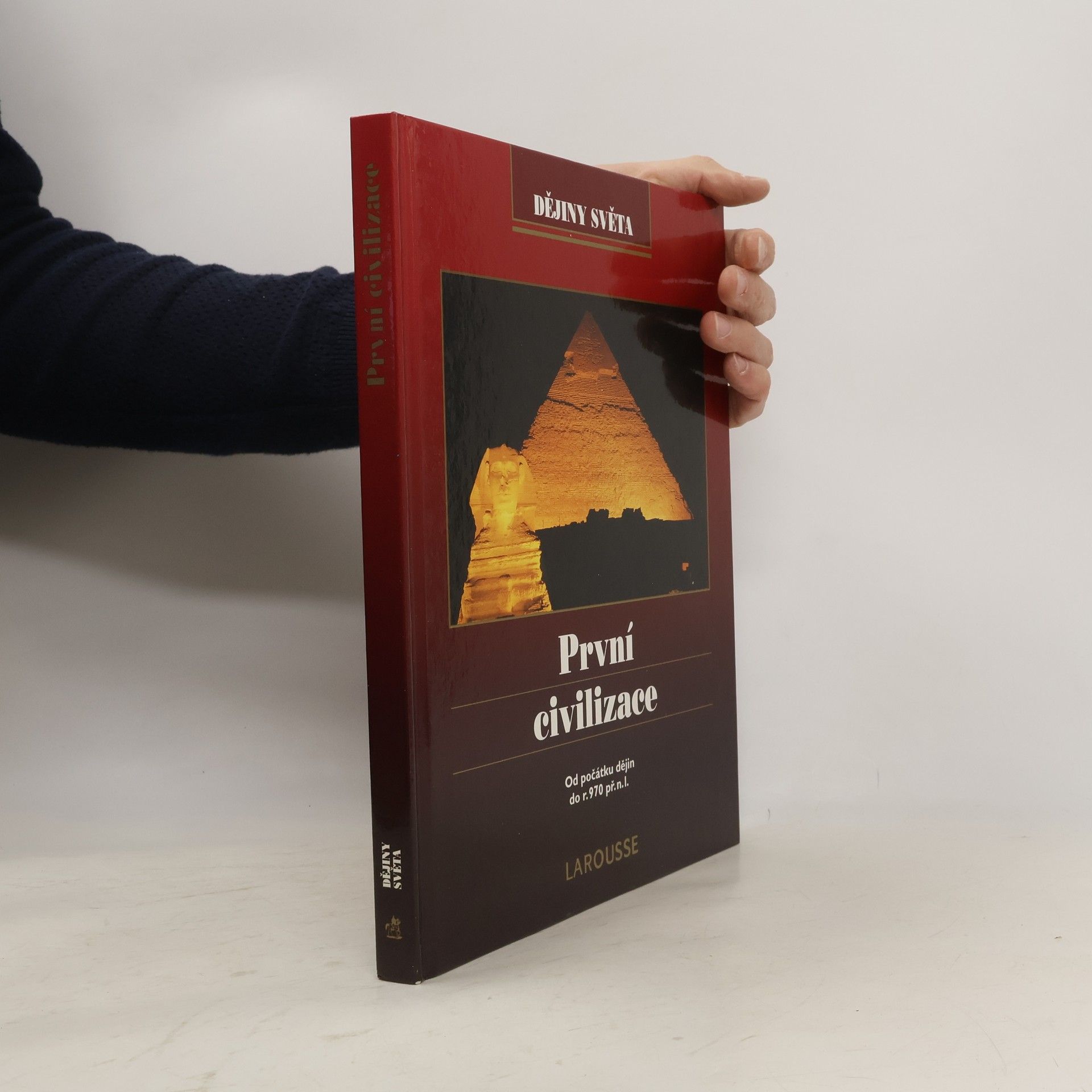 kolektiv První civilizace: Od počátku dějin do r.970 př.n.l.