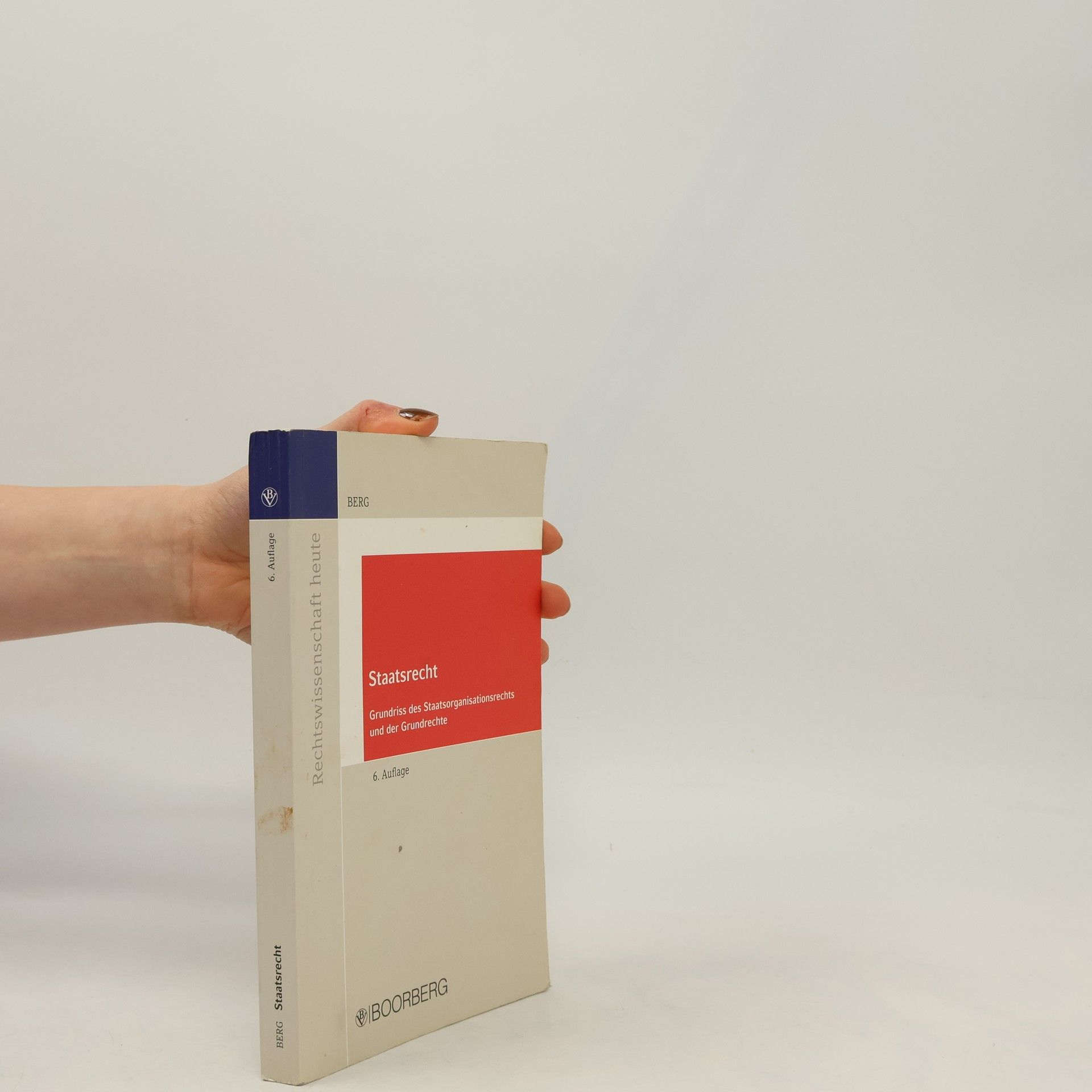 Wilfried Berg Rechtswissenschaft heute: Staatsrecht