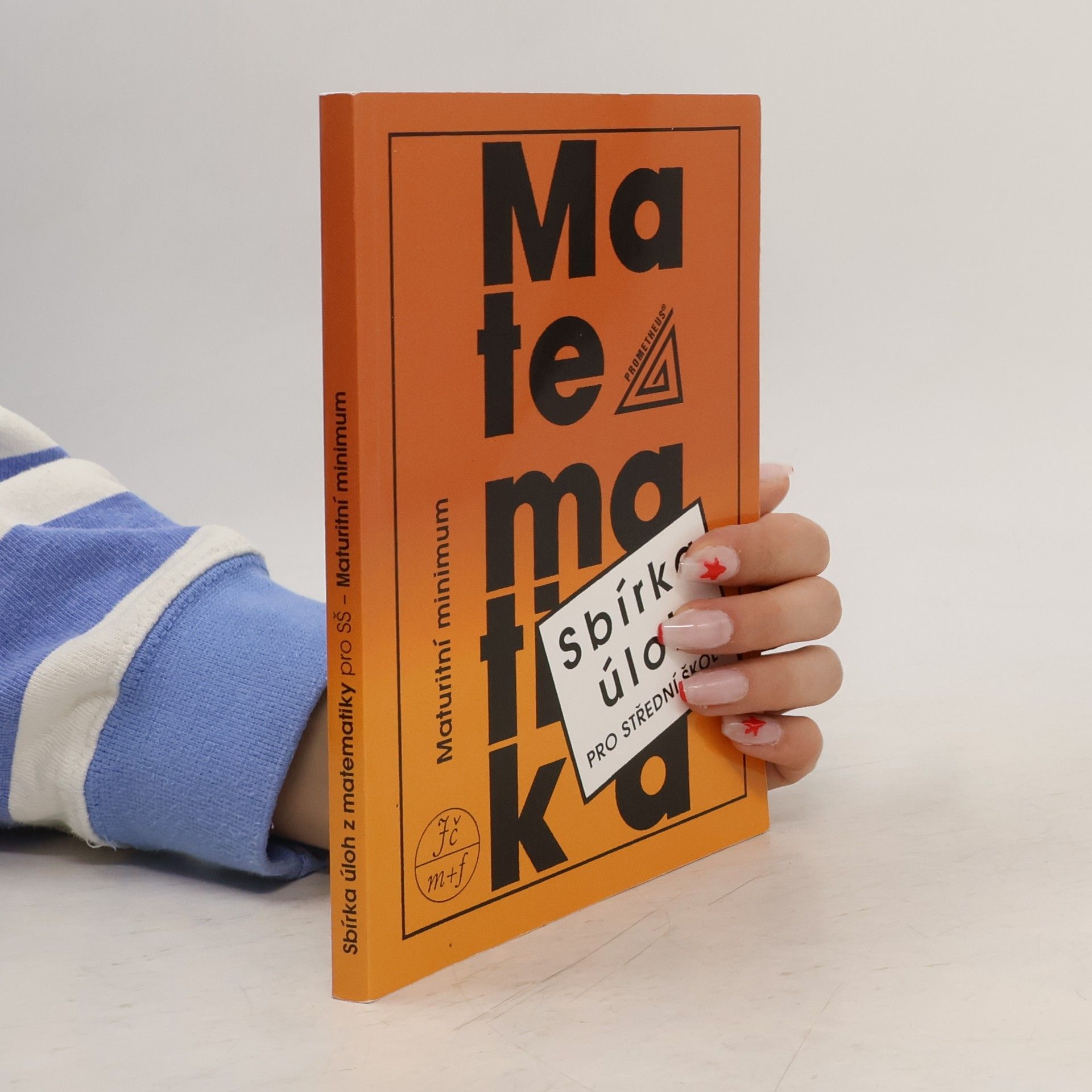 Various authors Sbírka úloh z matematiky pro střední školy. Maturitní minimum
