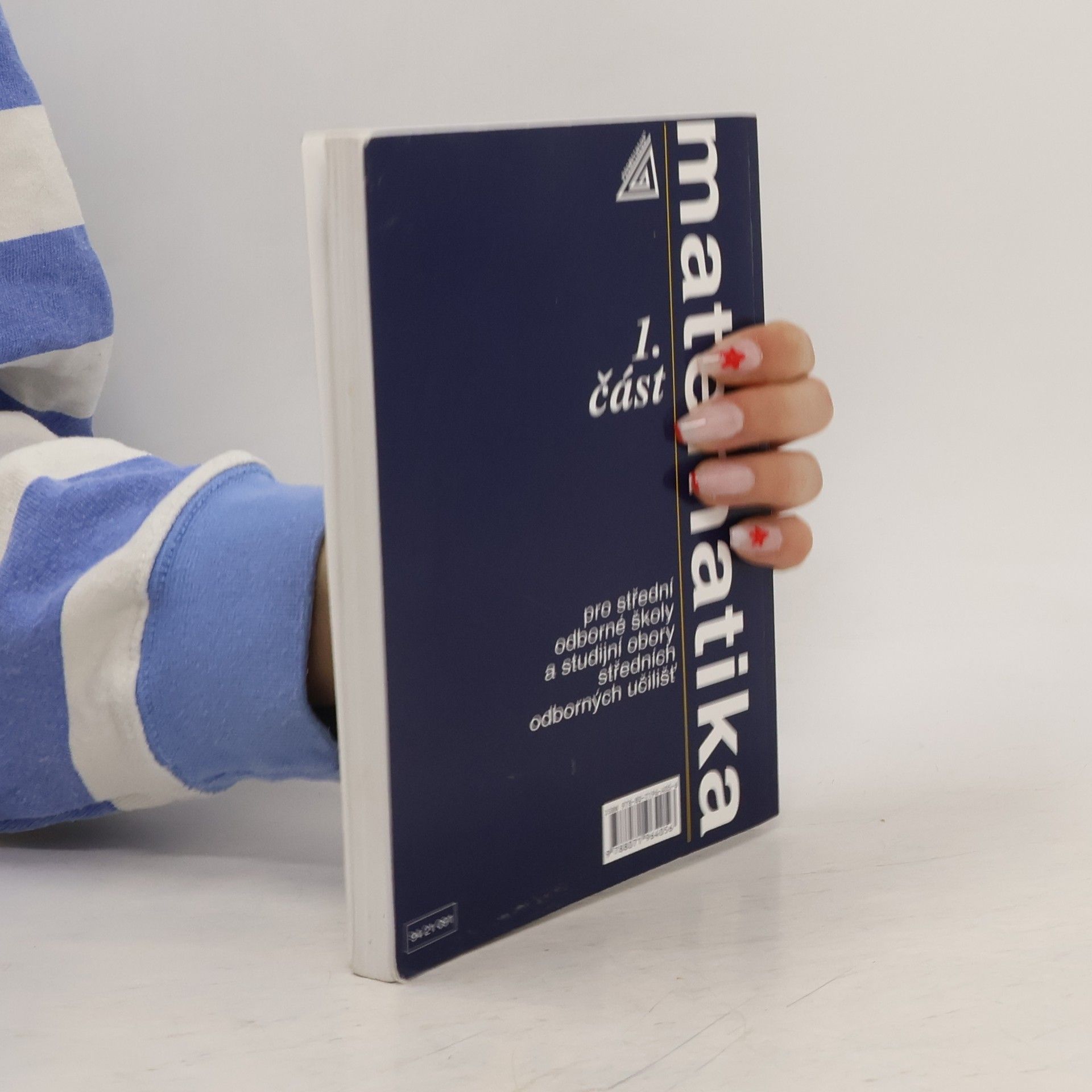 Emil Calda Matematika pro střední odborné školy a studijní obory středních odborných učilišť. 1. část