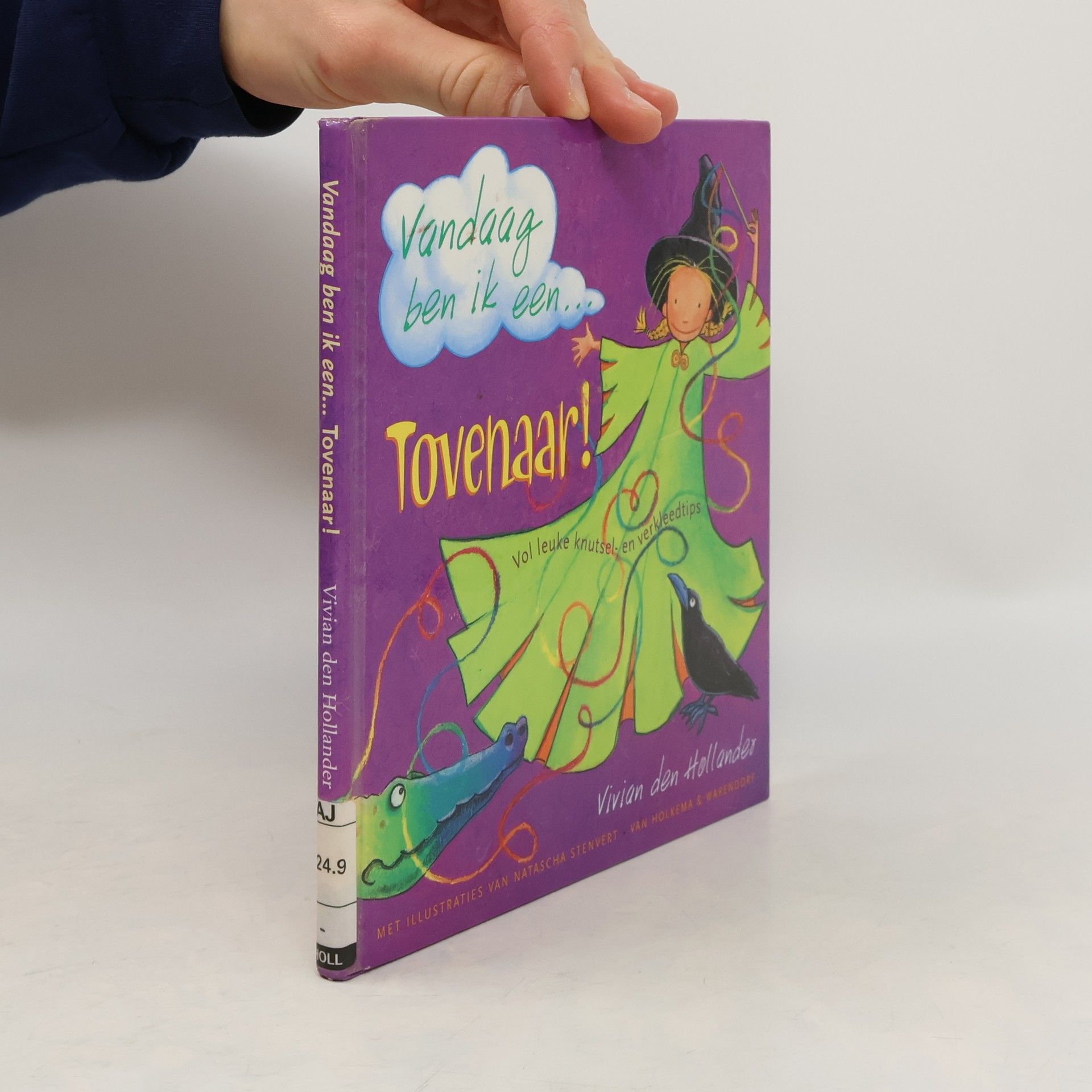 Vivian den Hollander Vandaag ben ik een... Tovenaar!