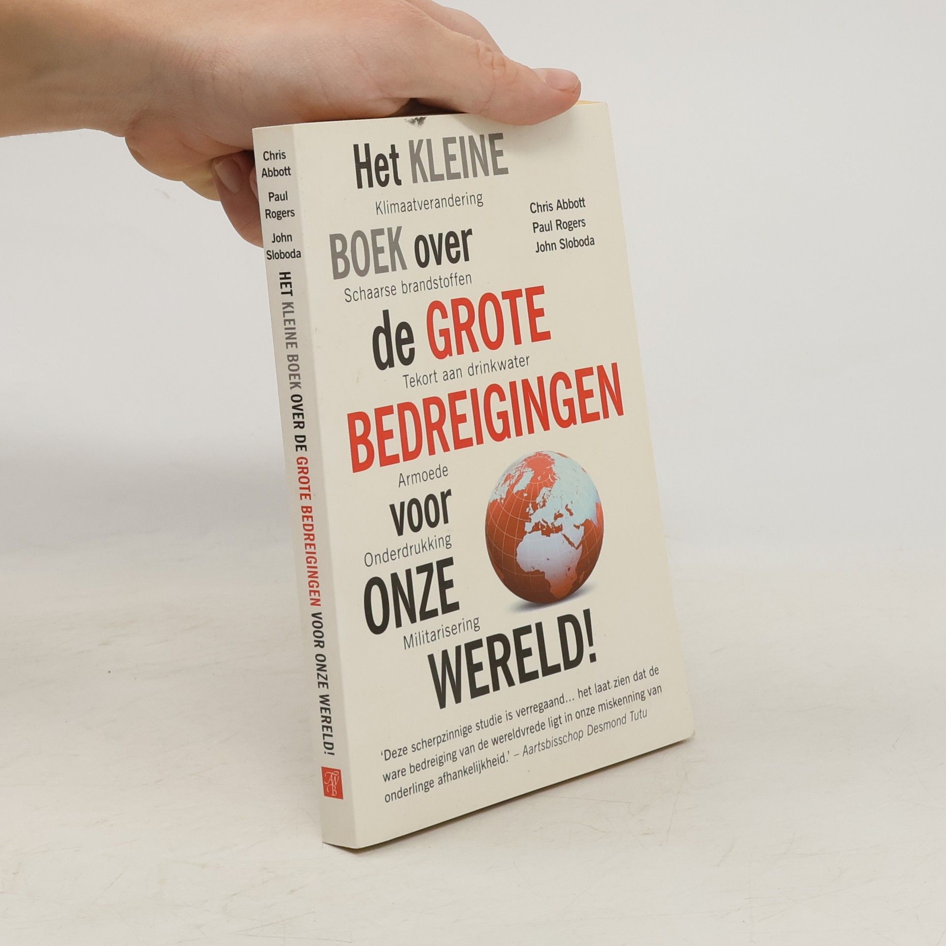 Het kleine boek over de grote bedreigingen voor onze wereld / druk 1