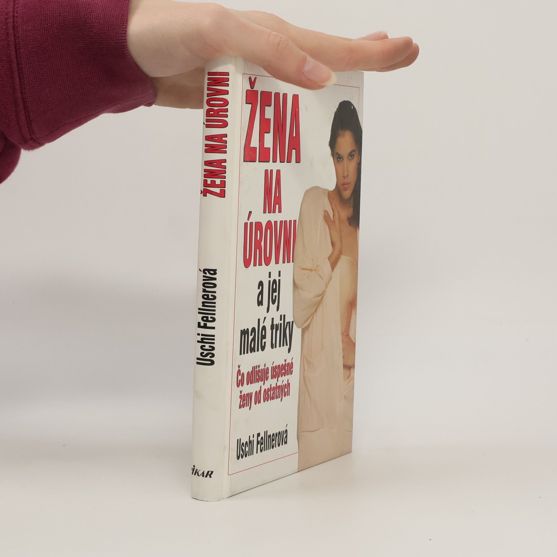 Uschi Fellner Žena na úrovni a jej malé triky