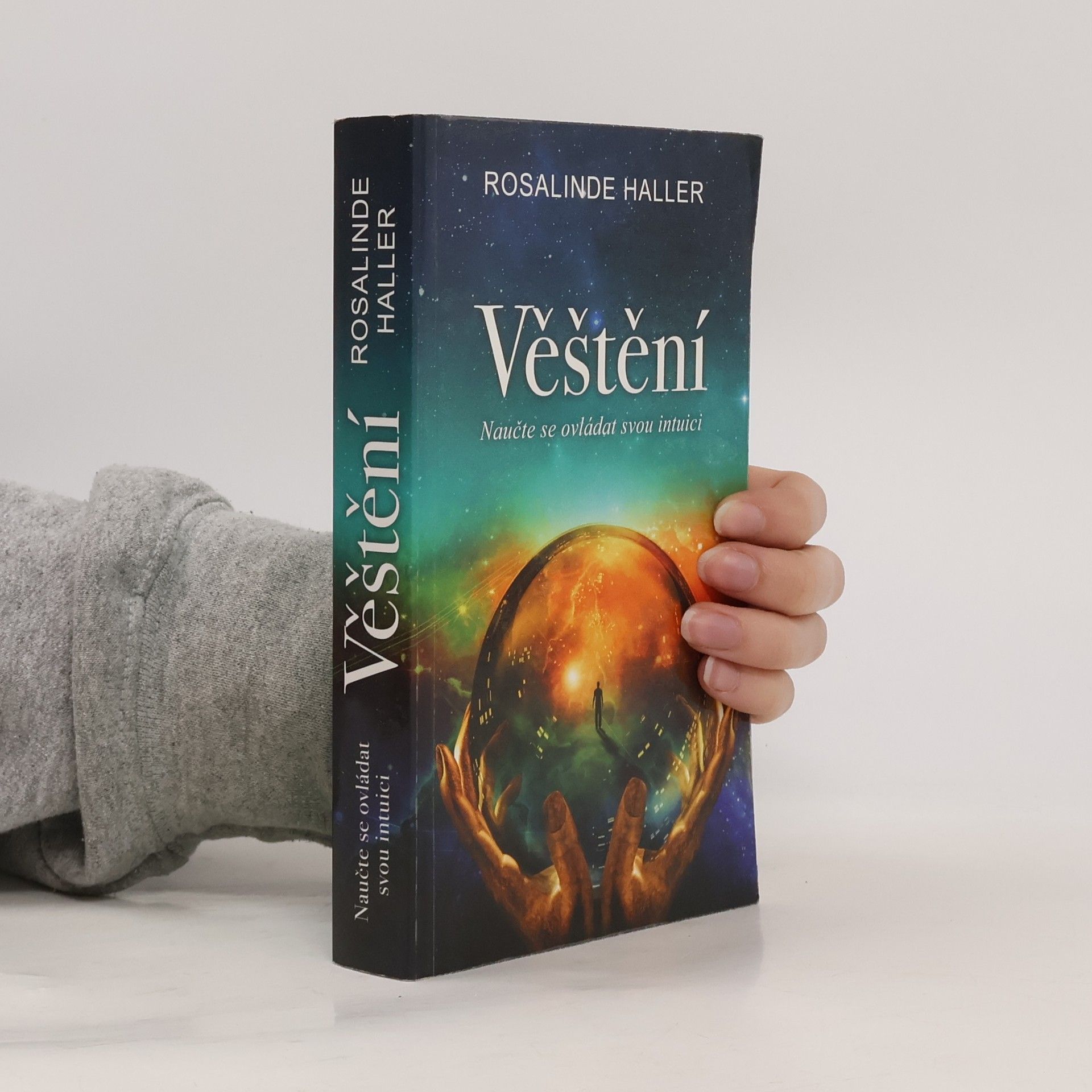 Rosalinde Haller Věštění : naučte se ovládat svou intuici
